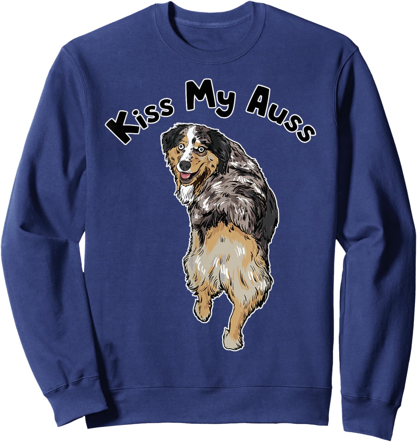 Funny Australian Shepherd Kiss My Auss Aussie Mom Dog Lover Sweatshirt - Sweatshirt | Navy