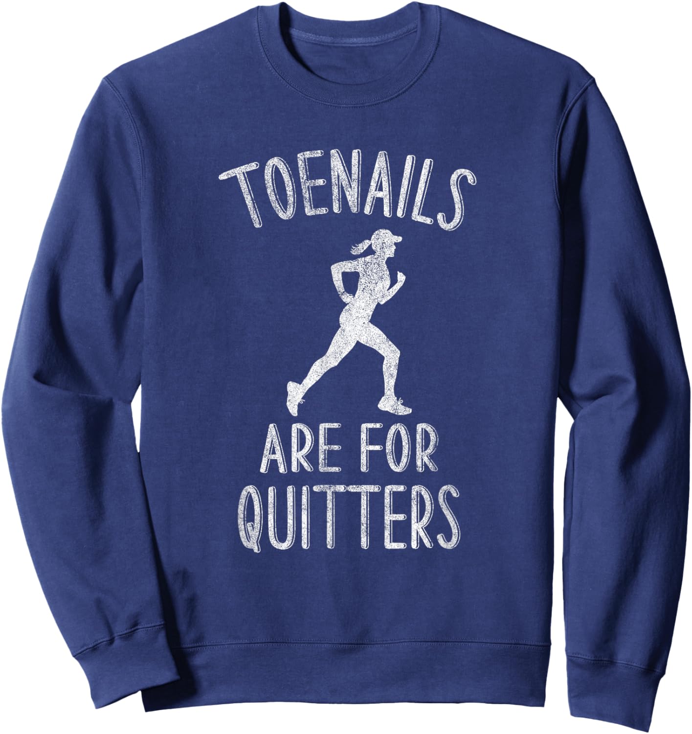 Funny Female Runner Toenails Joke Running Enthusiasts Sweatshirt - Sweatshirt | Navy