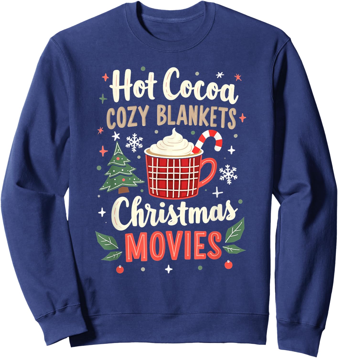 Hot Cocoa Cozy Blankets And Christmas Movies Boys Girls Xmas Sweatshirt - Sweatshirt | Navy