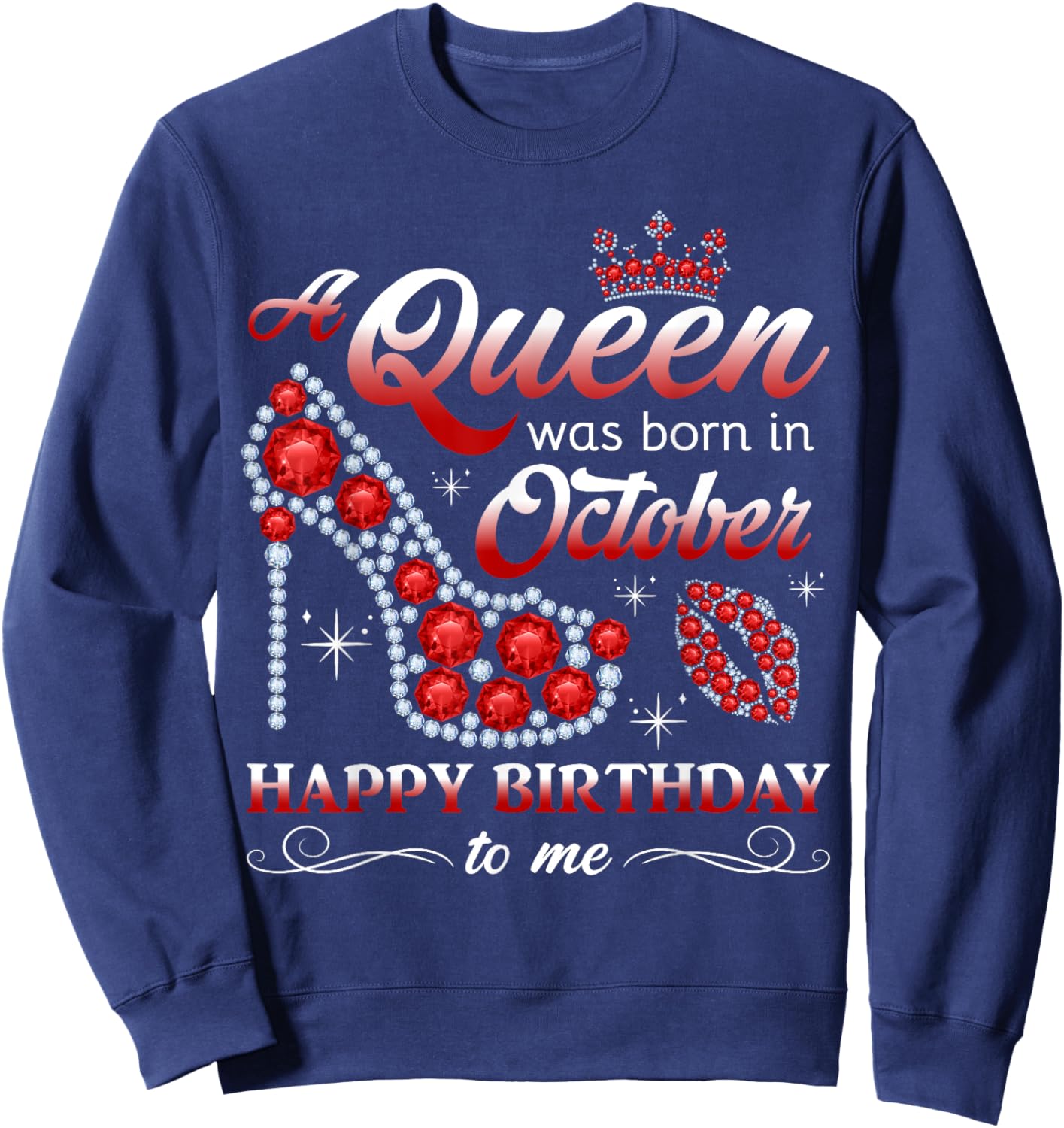 Queen Was Born in October Women Girl Ladies October Birthday Sweatshirt - Sweatshirt | Navy