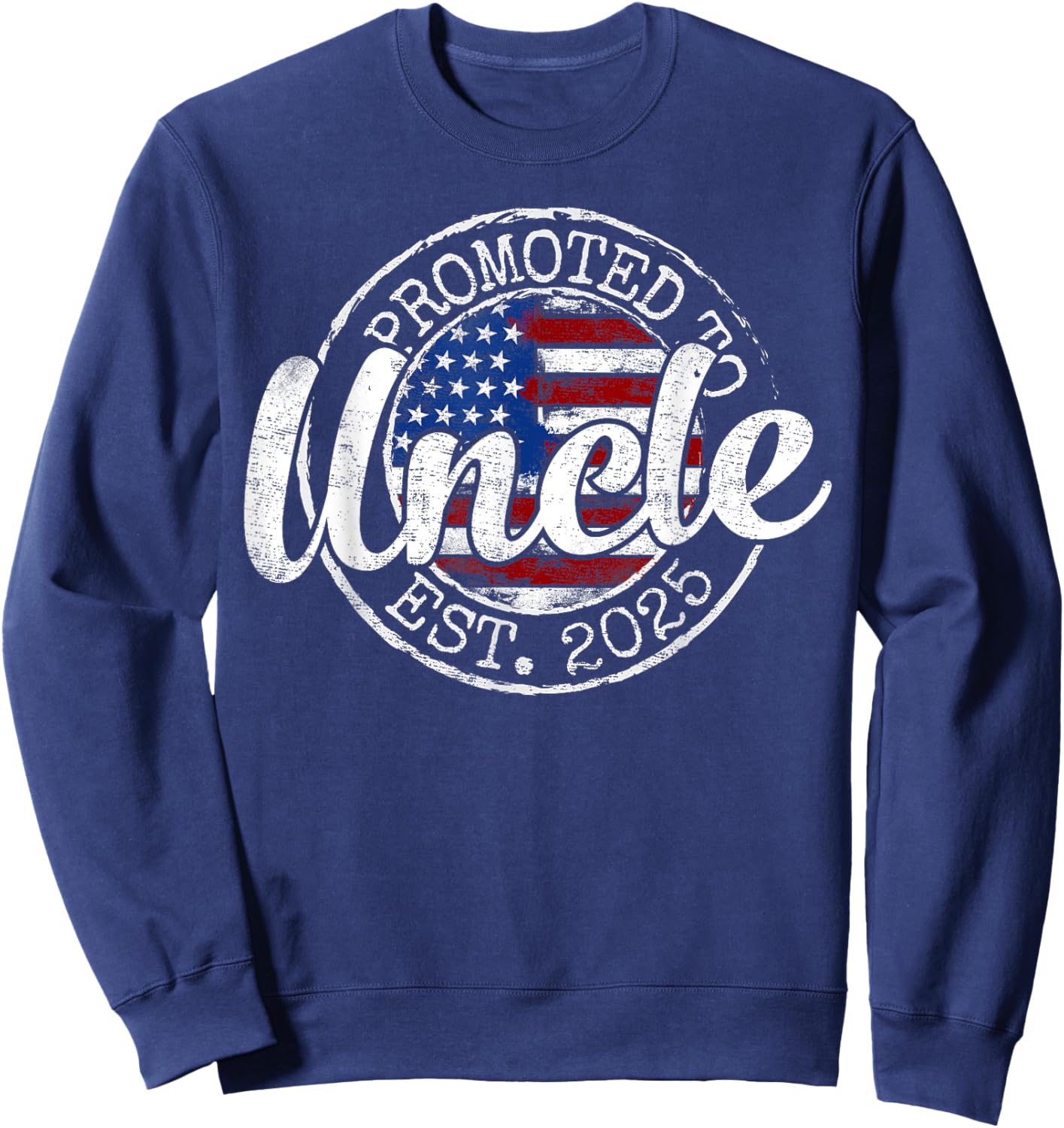 Promoted To Uncle Est 2025 Uncle To Be Gifts 1St Time Uncle Sweatshirt - Sweatshirt | Navy