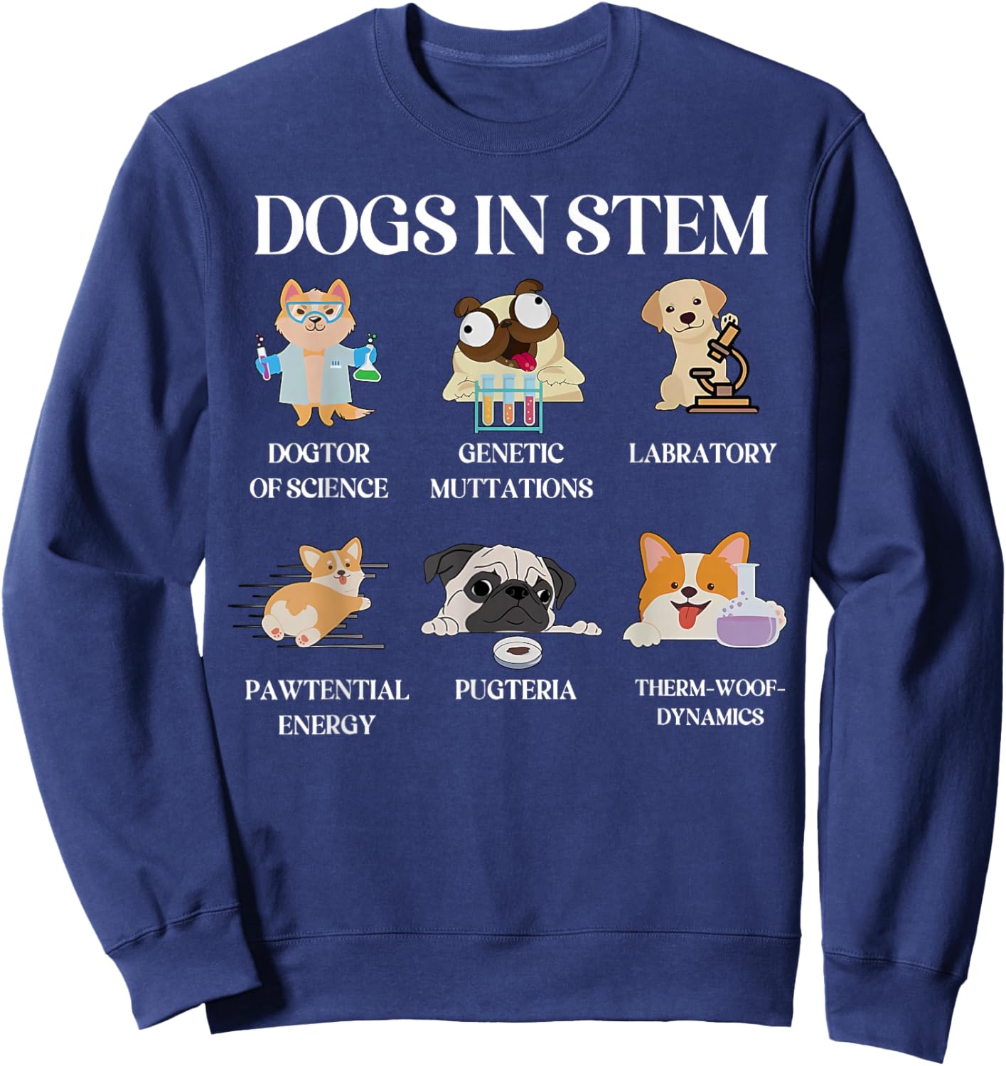 Funny Dogs In Stem Science Teacher Dog Pup Physics Chemistry Sweatshirt - Sweatshirt | Navy