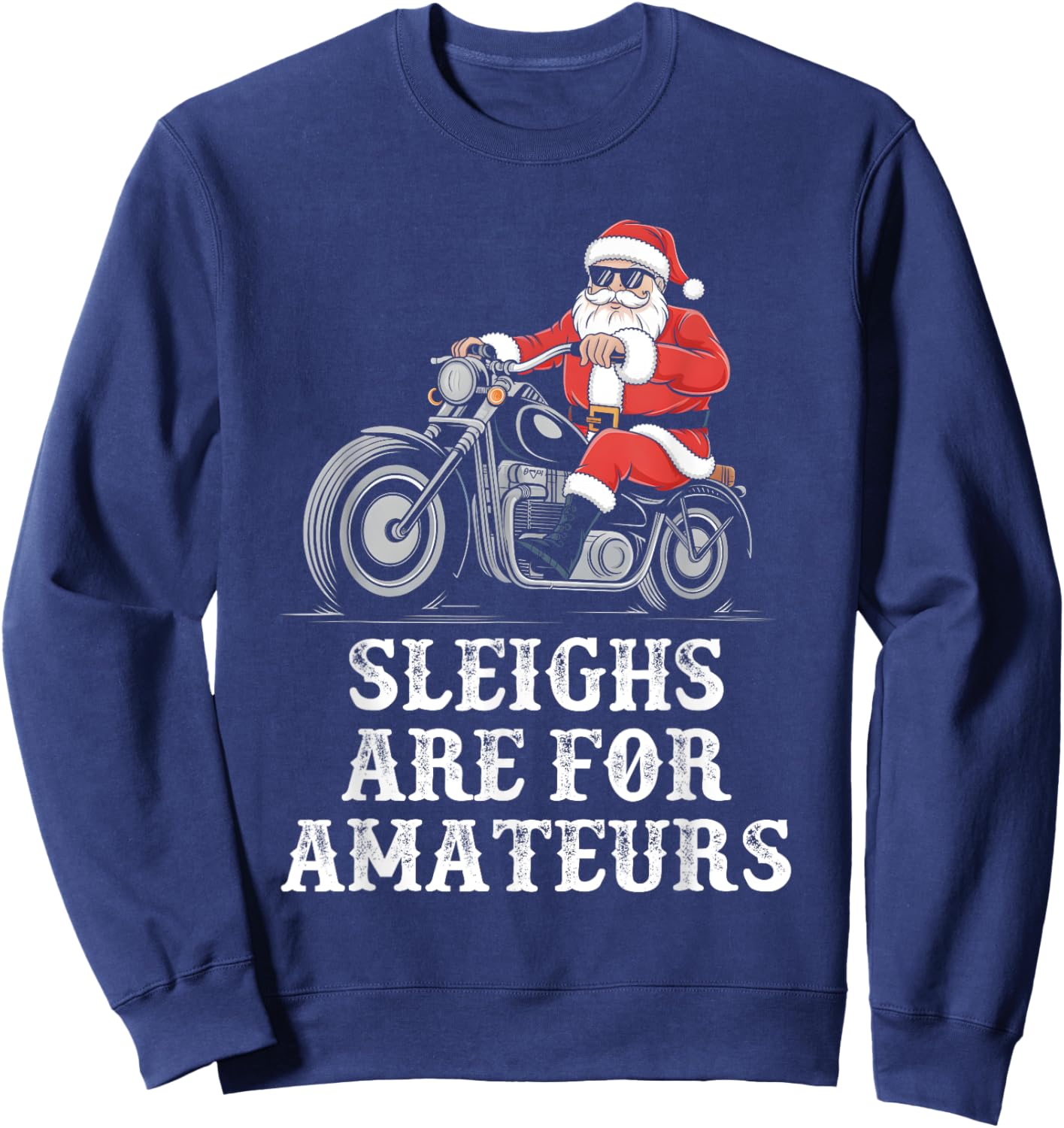 Christmas Funny Santa Claus Humor X-Mas Vacation Motorcycle Sweatshirt - Sweatshirt | Navy