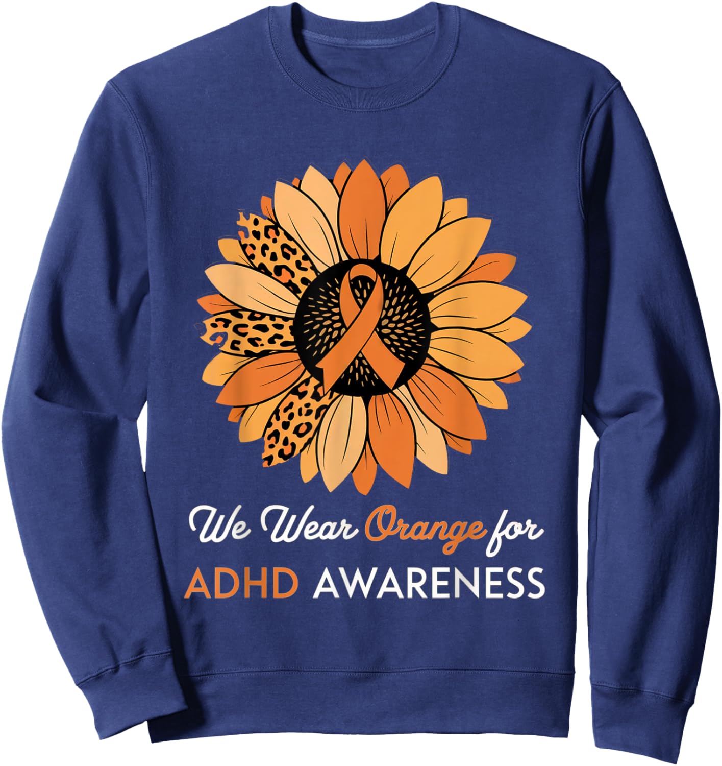 ADHD Awareness Month ADHD Sunflower Embrace Neurodiversity Sweatshirt - Sweatshirt | Navy