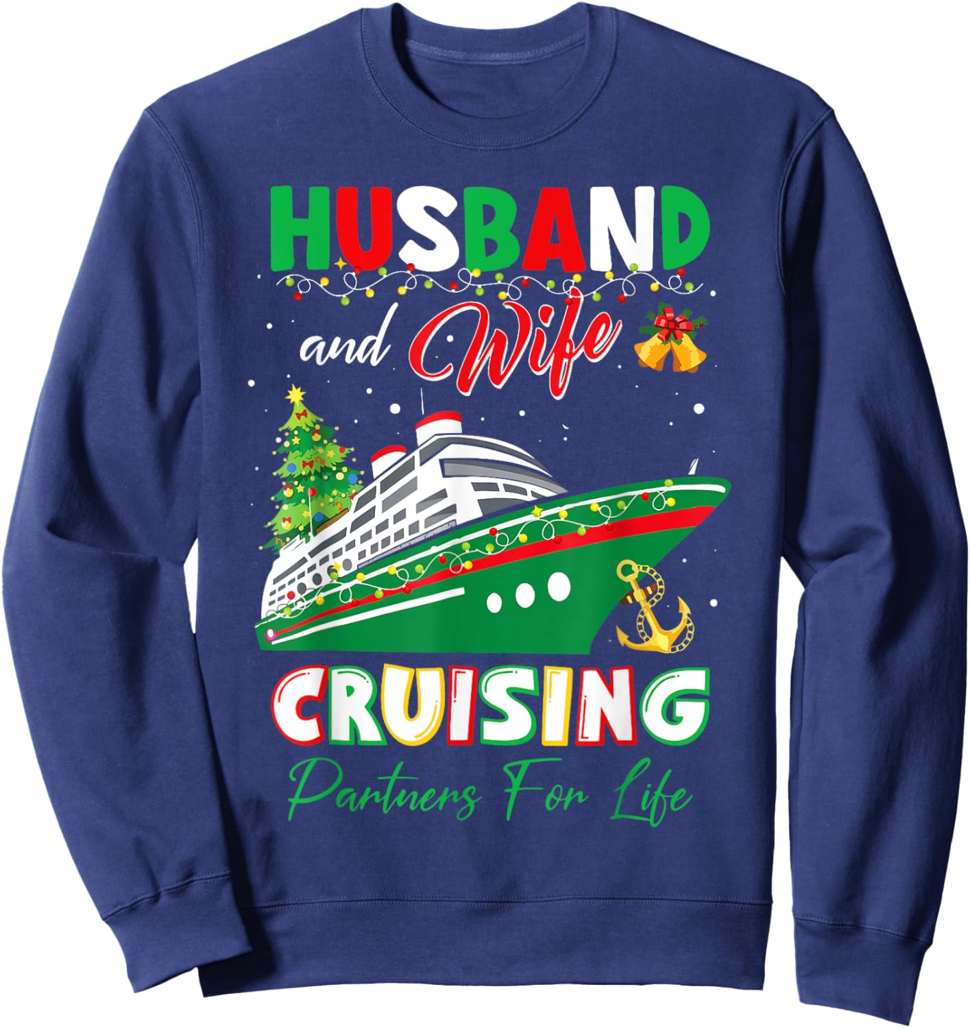 Husband And Wife Cruising Partners Life Christmas Matching Sweatshirt - Sweatshirt | Navy