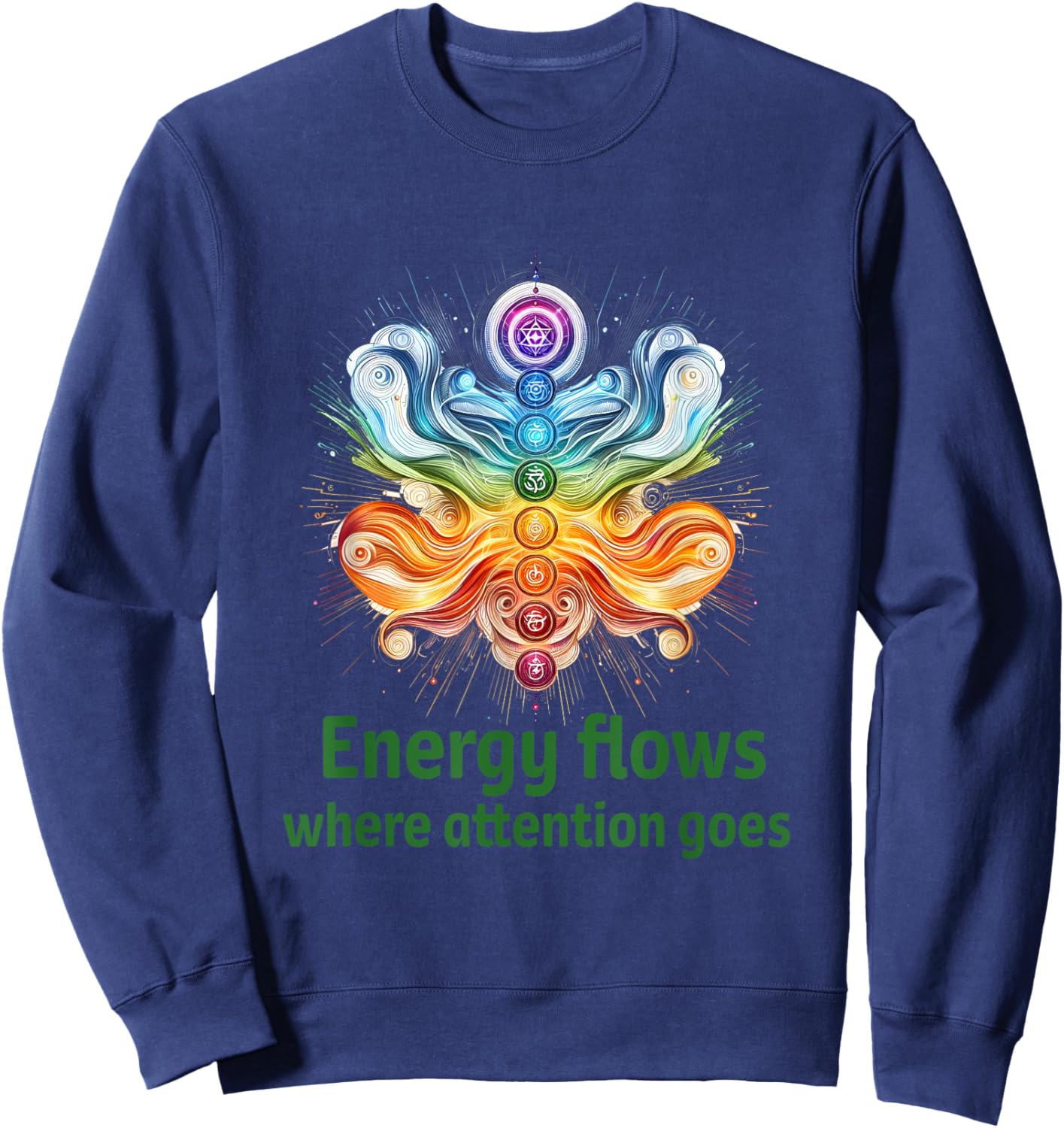 Energy Flows Where Attention Goes ~ Focus & Mindfulness Sweatshirt - Sweatshirt | Navy