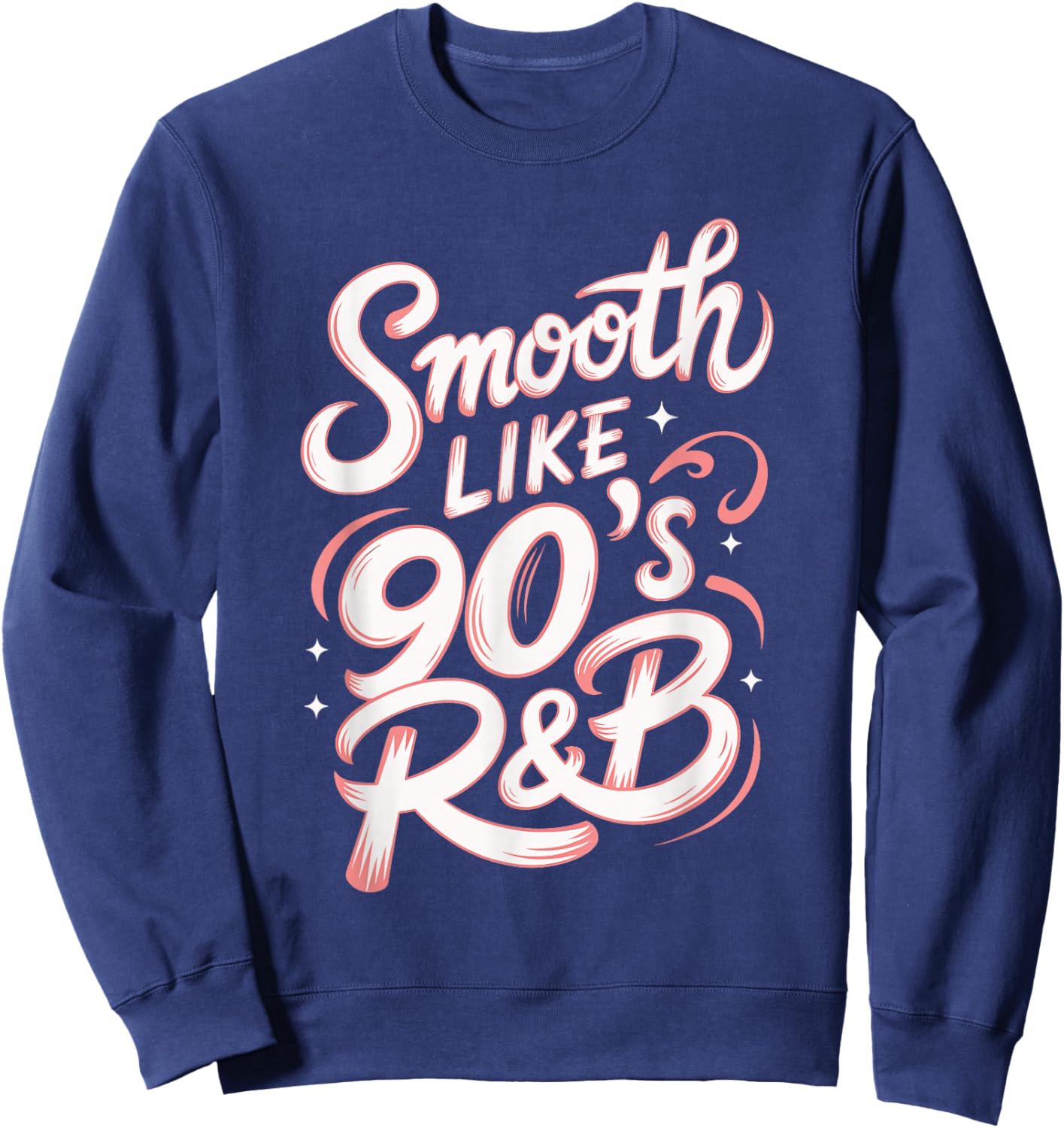 Smooth Like 90's R&B Sweatshirt - Sweatshirt | Navy