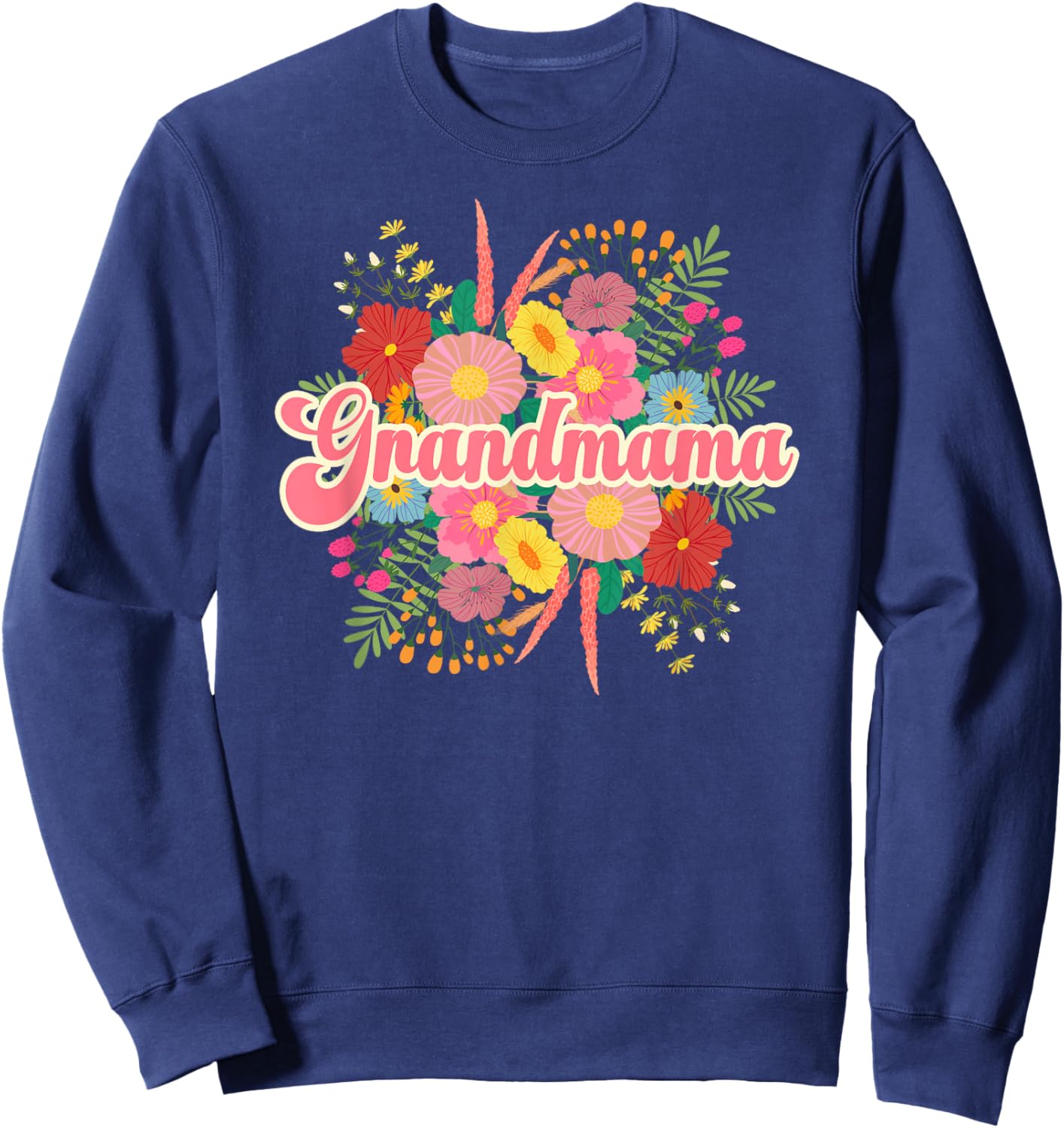 Grandmama Flowers Grandmama Grandma Grandmama Grandmother Sweatshirt - Sweatshirt | Navy