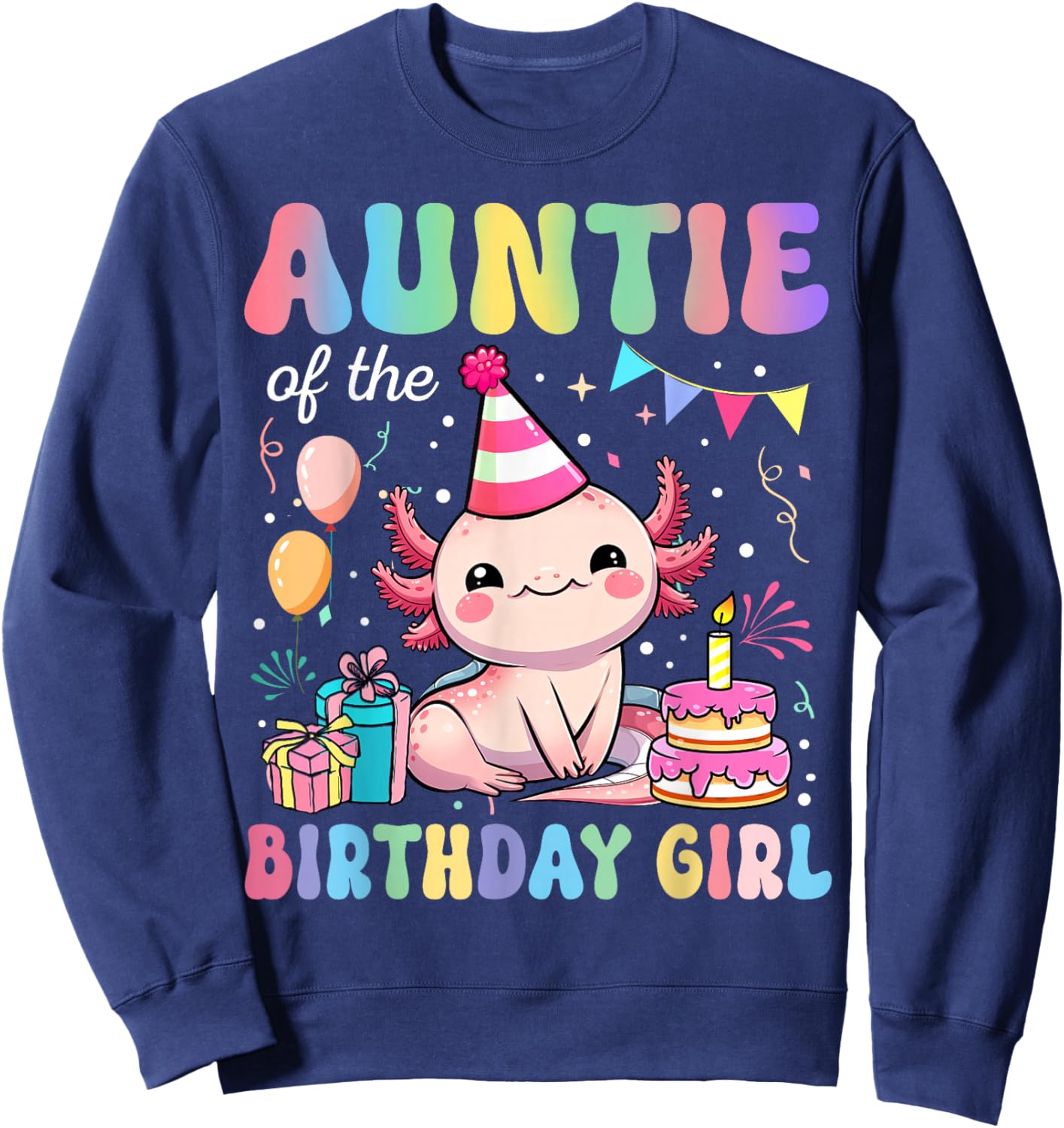 Auntie Of The Birthday Girl Axolotl Bday Party Family Sweatshirt - Sweatshirt | Navy