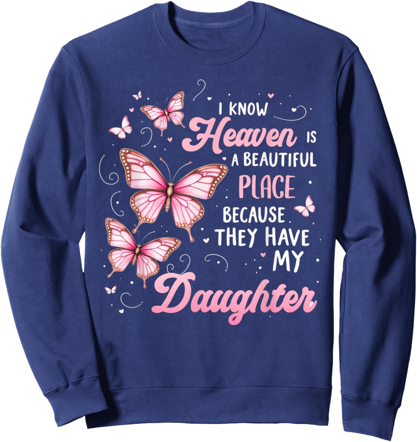 Daughter Is My Guardian Angel In Heaven Memorial Day Sweatshirt - Sweatshirt | Navy