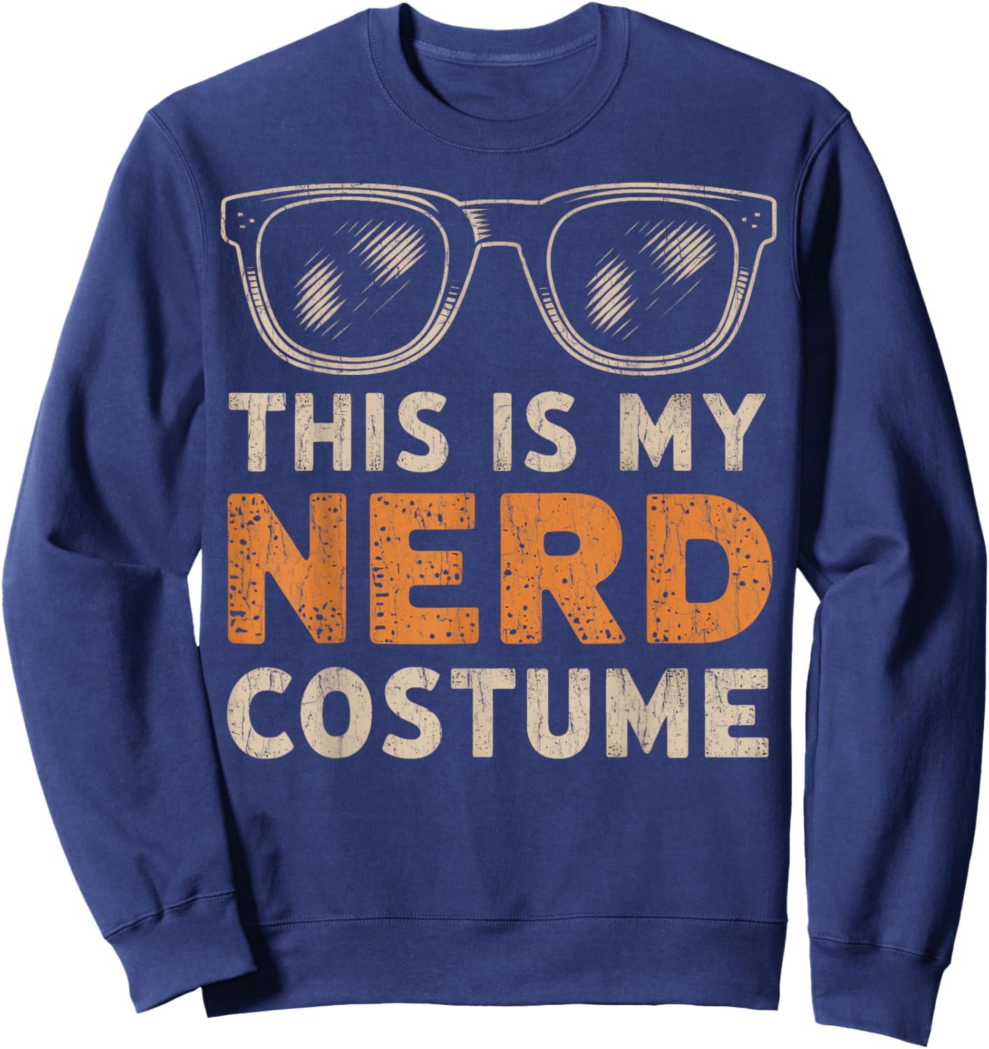 This Is My Nerd Costume Tech Nerd Costume Anime Nerd Humor Sweatshirt - Sweatshirt | Navy