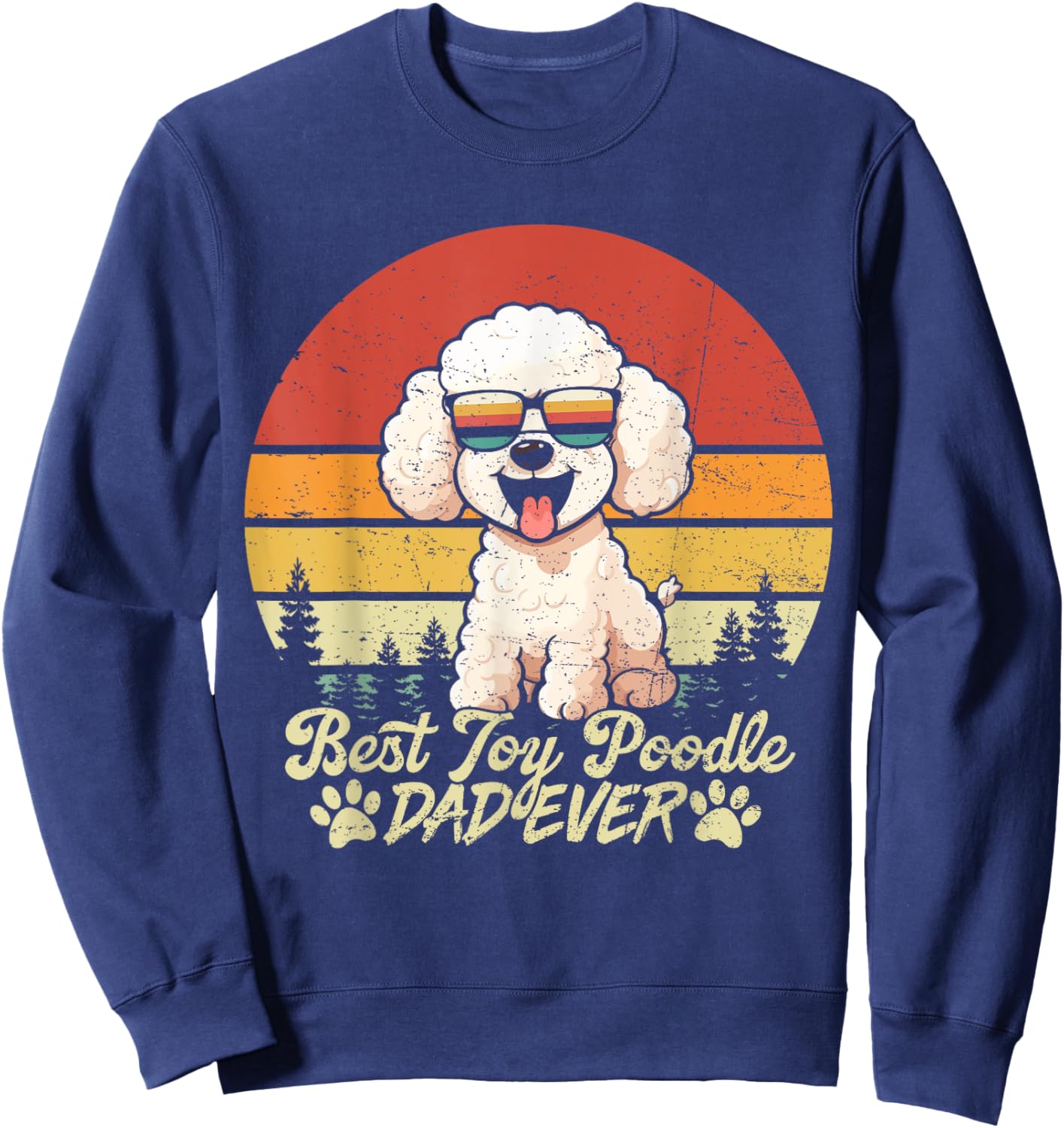Best White Toy Poodle Dad Ever Vintage Dog Fathers Day Women Sweatshirt - Sweatshirt | Navy
