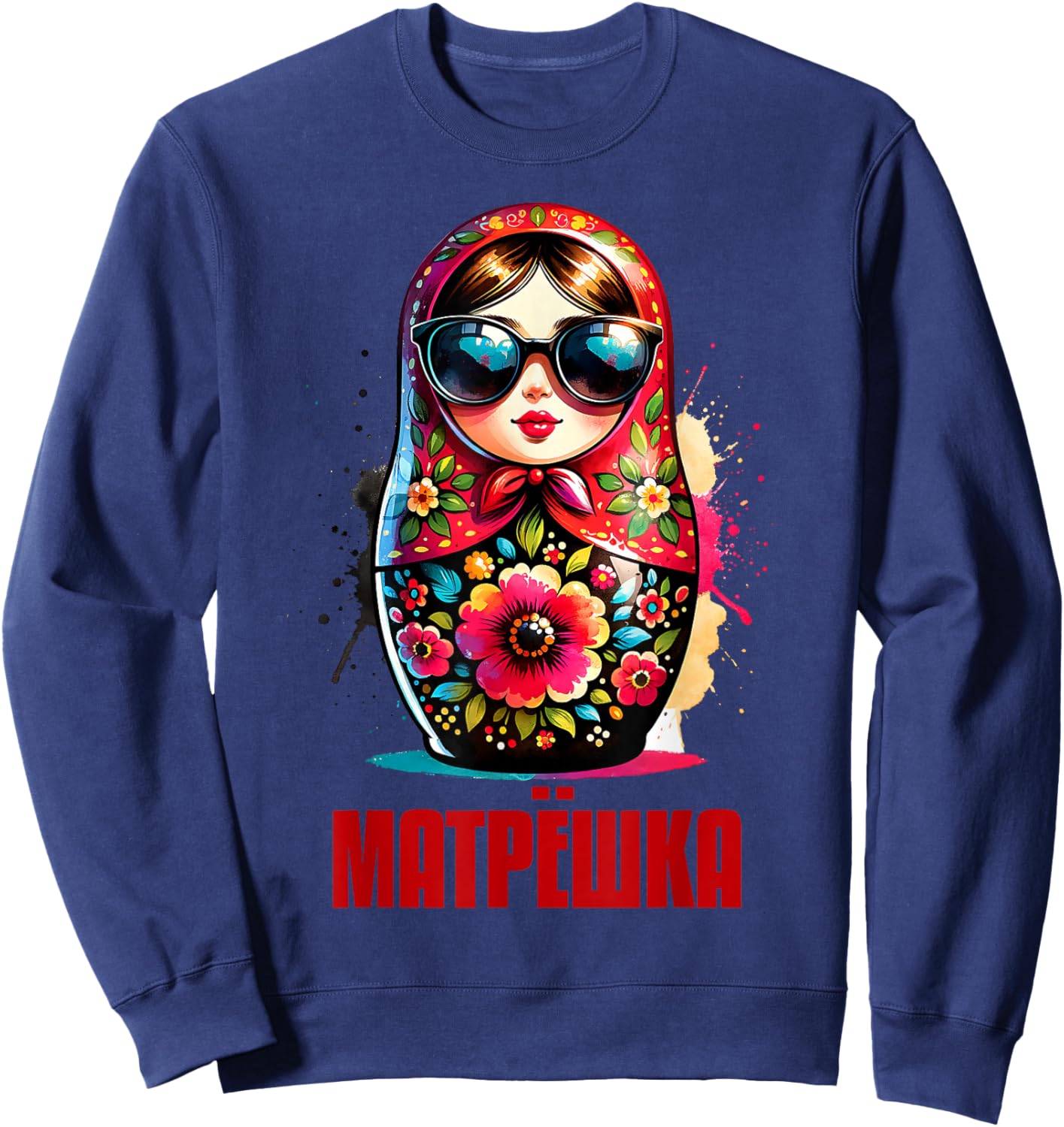 Russian Girl! Russia Matryoshka Russian For Russians Sweatshirt - Sweatshirt | Navy