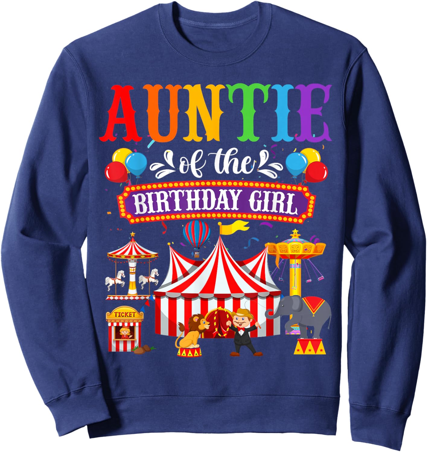 Auntie Of The Birthday For Girl Circus Carnival Family Party Sweatshirt - Sweatshirt | Navy