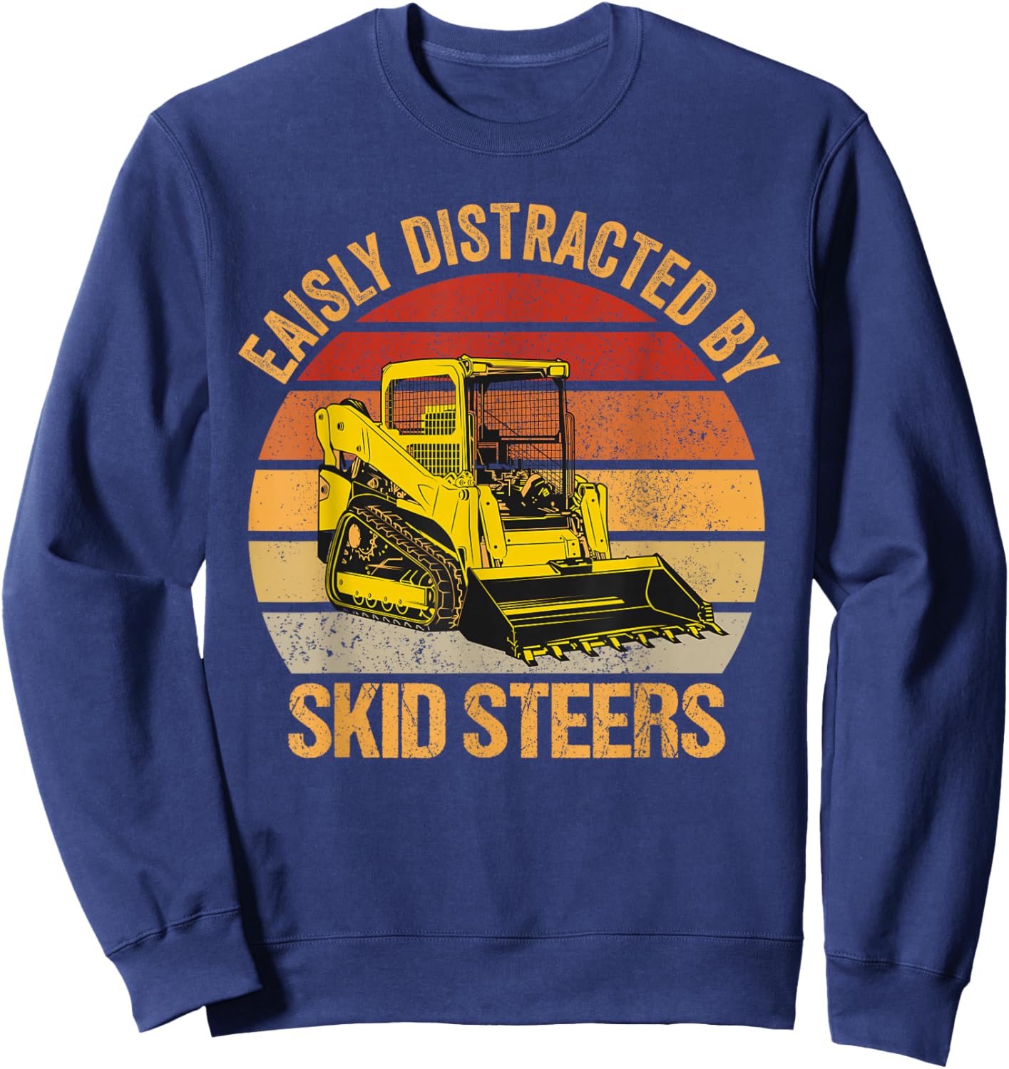 Retro Vintage Skid Steer Loader Operator Sweatshirt - Sweatshirt | Navy