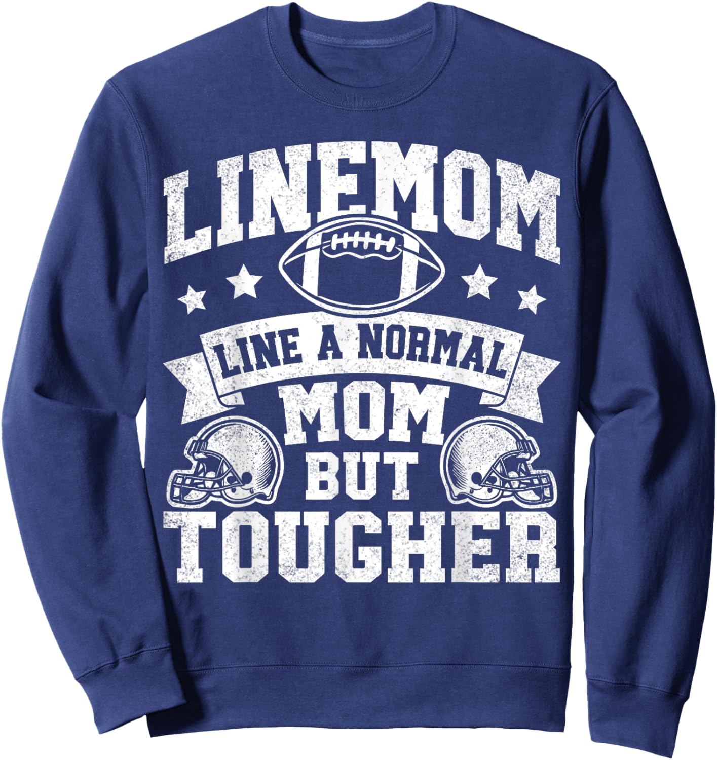 Linemom Like A Normal Mom But Tougher Football Mommy Sweatshirt - Sweatshirt | Navy