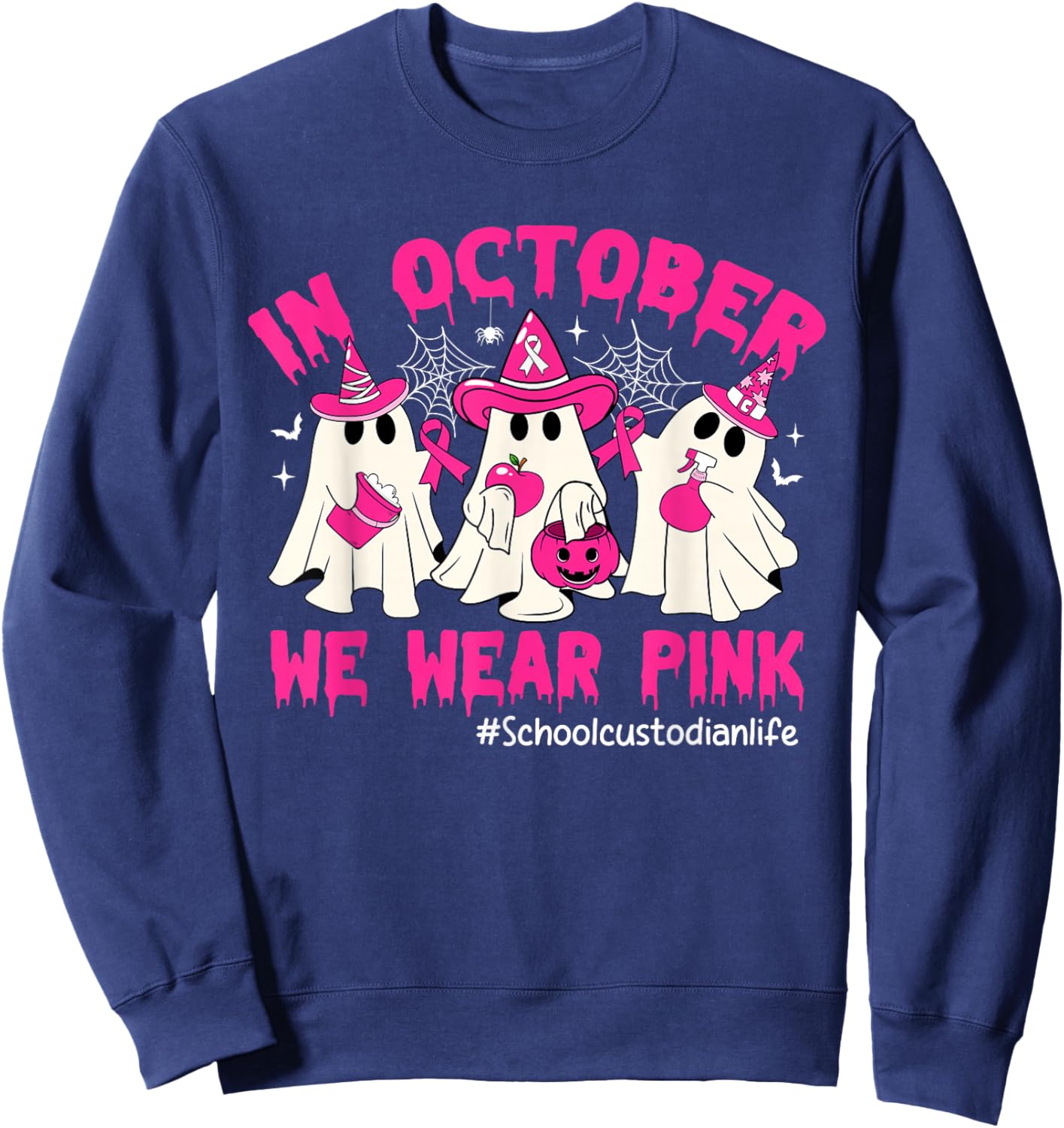 In October We Wear Pink School Custodian Life Breast Cancer Sweatshirt - Sweatshirt | Navy