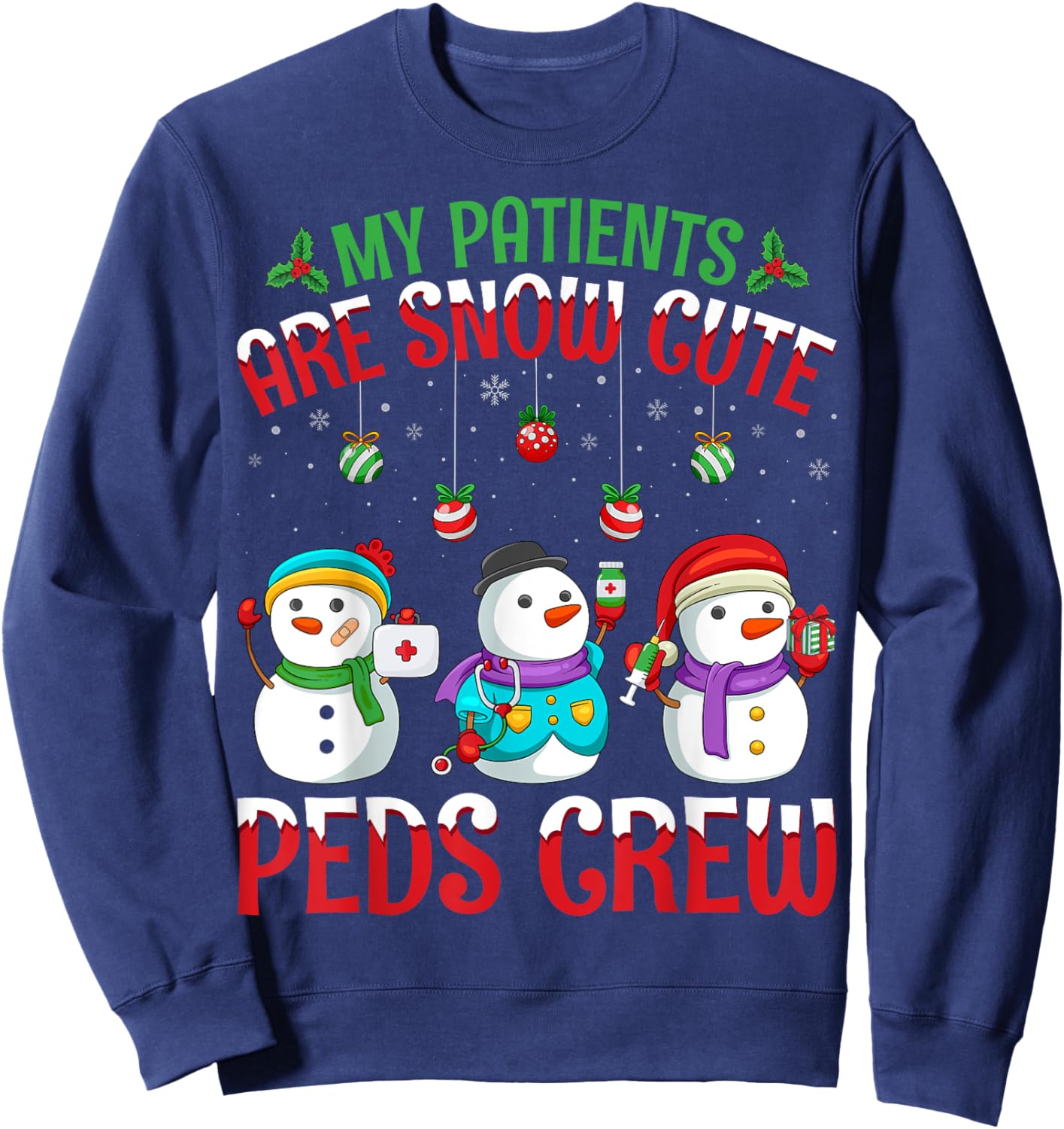 My Patients Are Snow PEDS Crew Pediatric Nurse Christmas Sweatshirt - Sweatshirt | Navy