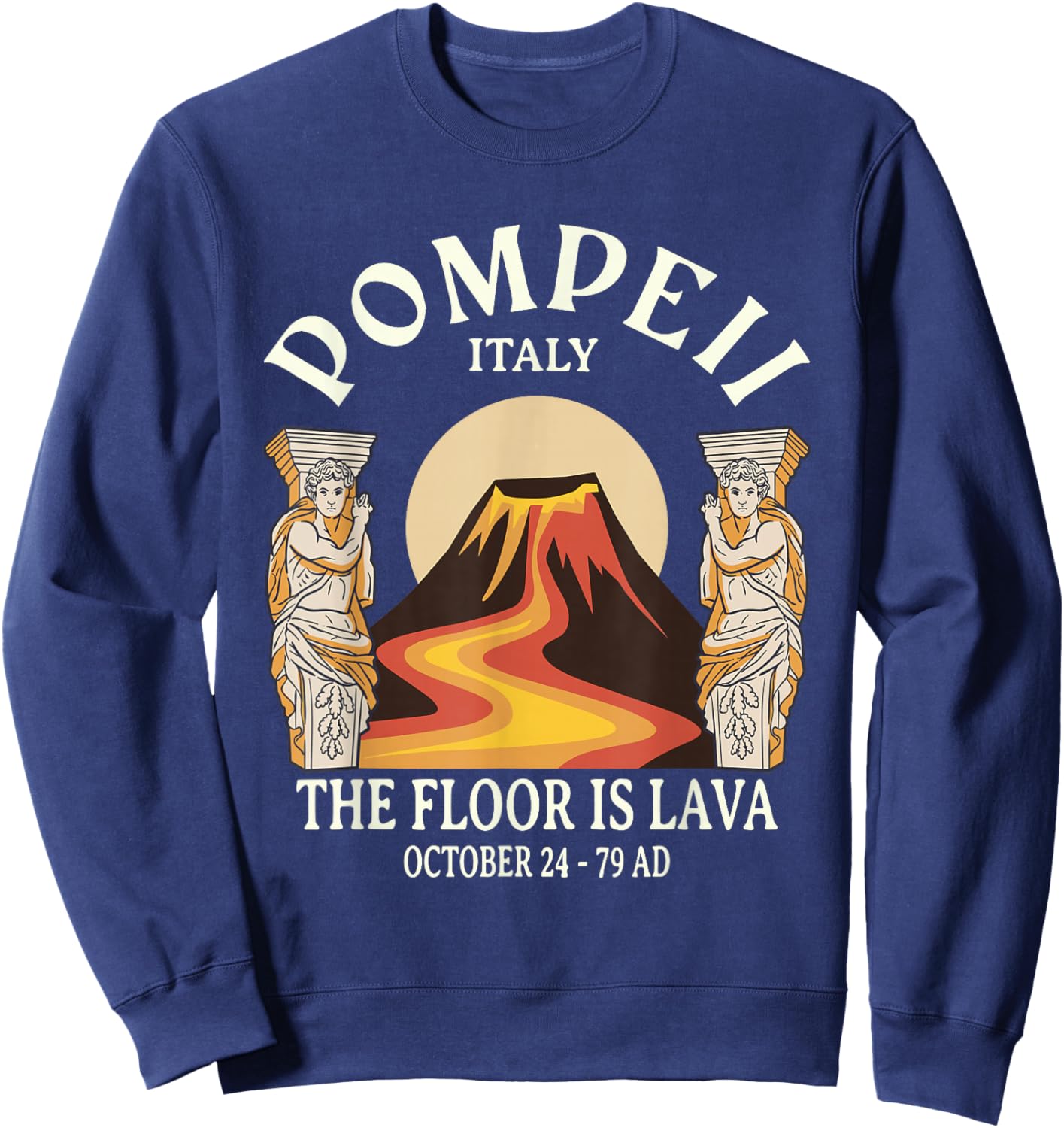 The Floor is Lava Pompeii Sweatshirt - Sweatshirt | Navy
