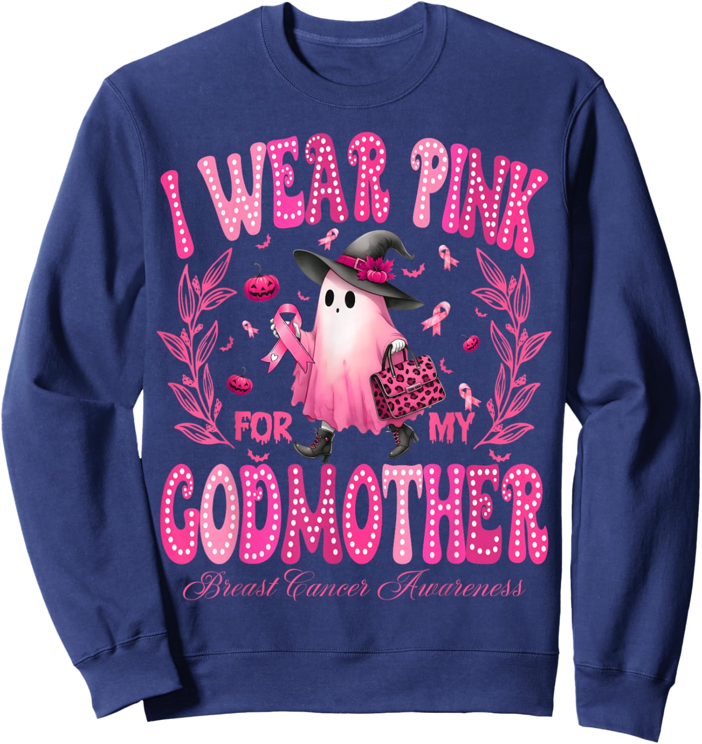 I Wear Pink For My GodMother Breast Cancer Boo Halloween Sweatshirt - Sweatshirt | Navy
