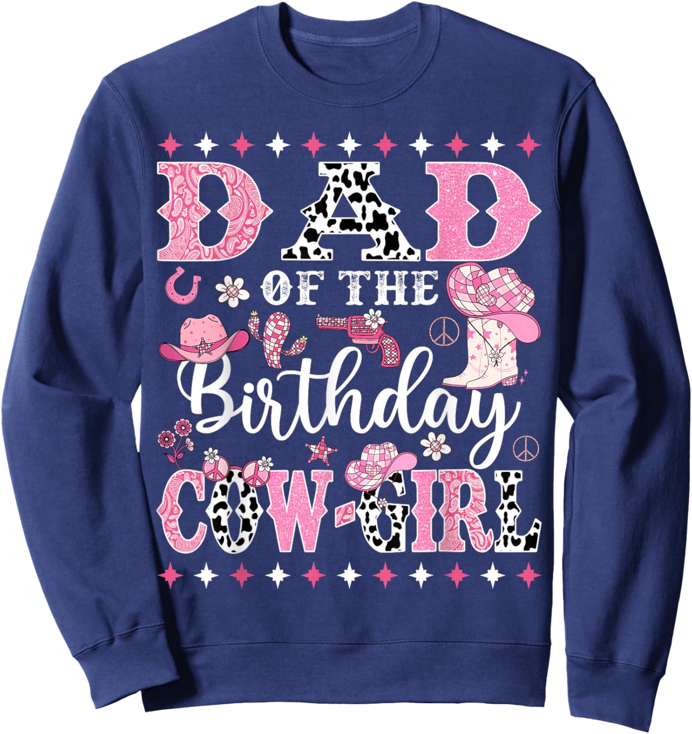 Dad Of The Birthday CowGirl Rodeo CowGirl Birthday Sweatshirt - Sweatshirt | Navy