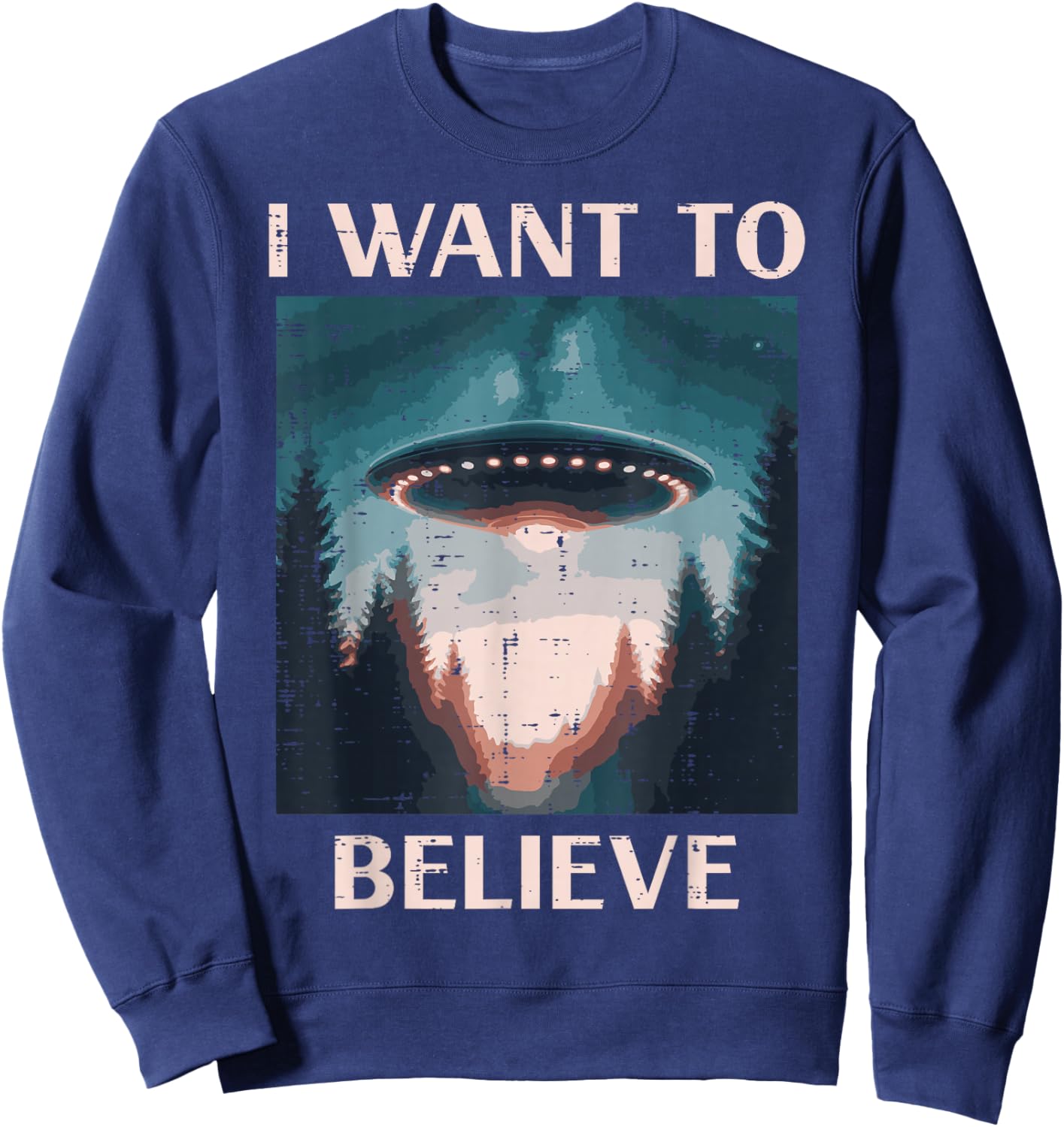 UFO I Want To Believe Alien Extraterrestrial Men Women Kids Sweatshirt - Sweatshirt | Navy