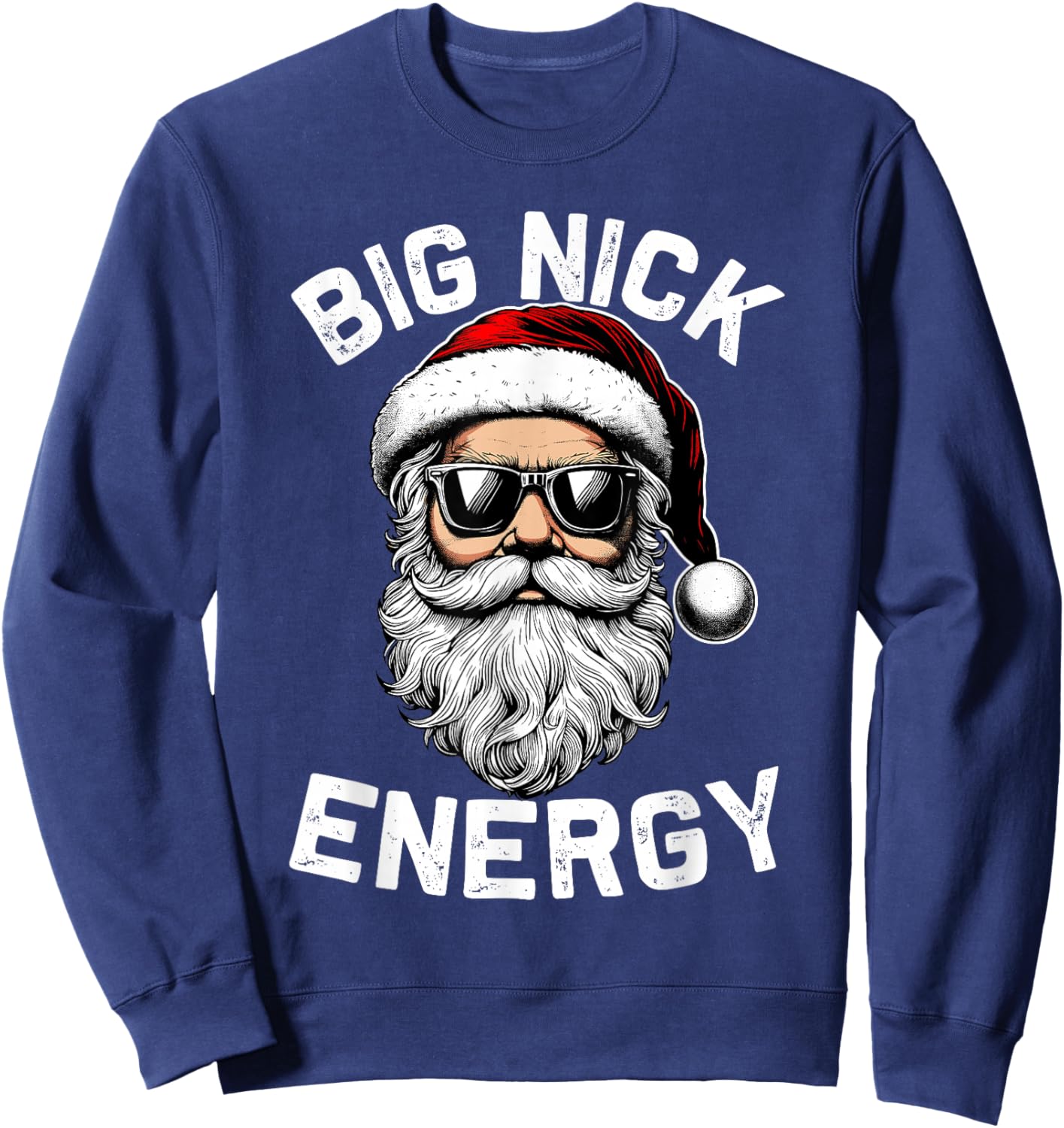 Big Nick Energy Funny Inappropriate Christmas Men Santa Face Sweatshirt - Sweatshirt | Navy