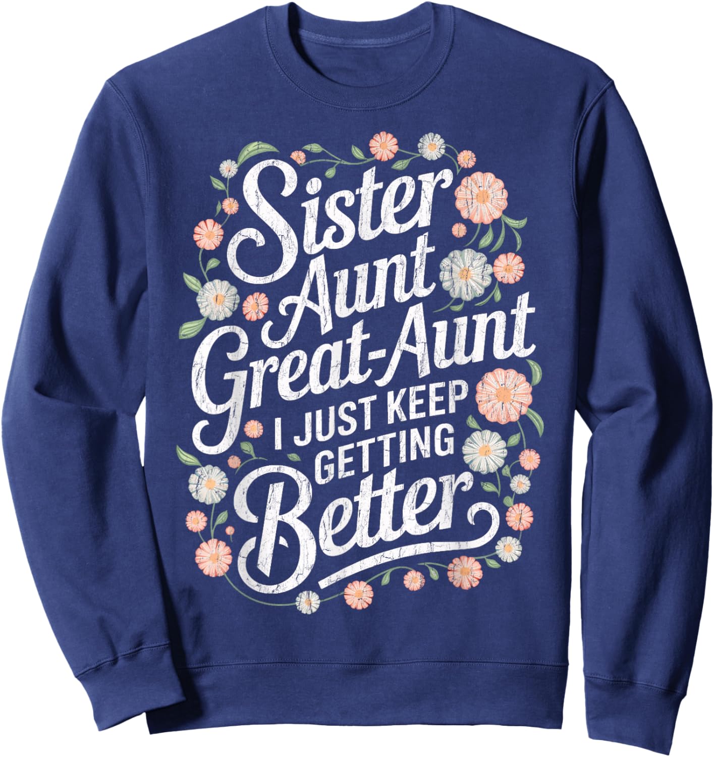 Cute Sister Aunt Great Aunt Soon To Be Great Aunt To Be Sweatshirt - Sweatshirt | Navy