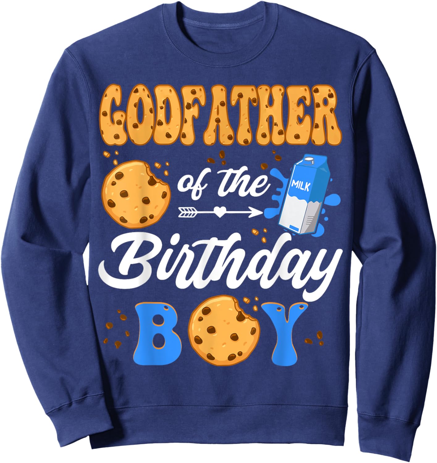 GodFather Of The Birthday Boy Milk And Cookies 1St Birthday Sweatshirt - Sweatshirt | Navy