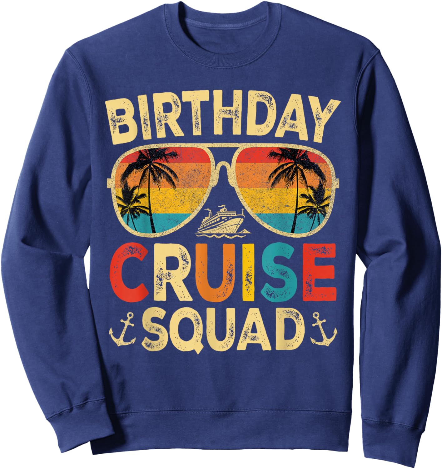 Birthday Cruise Squad Matching Birthday Cruising Vacation Sweatshirt - Sweatshirt | Navy