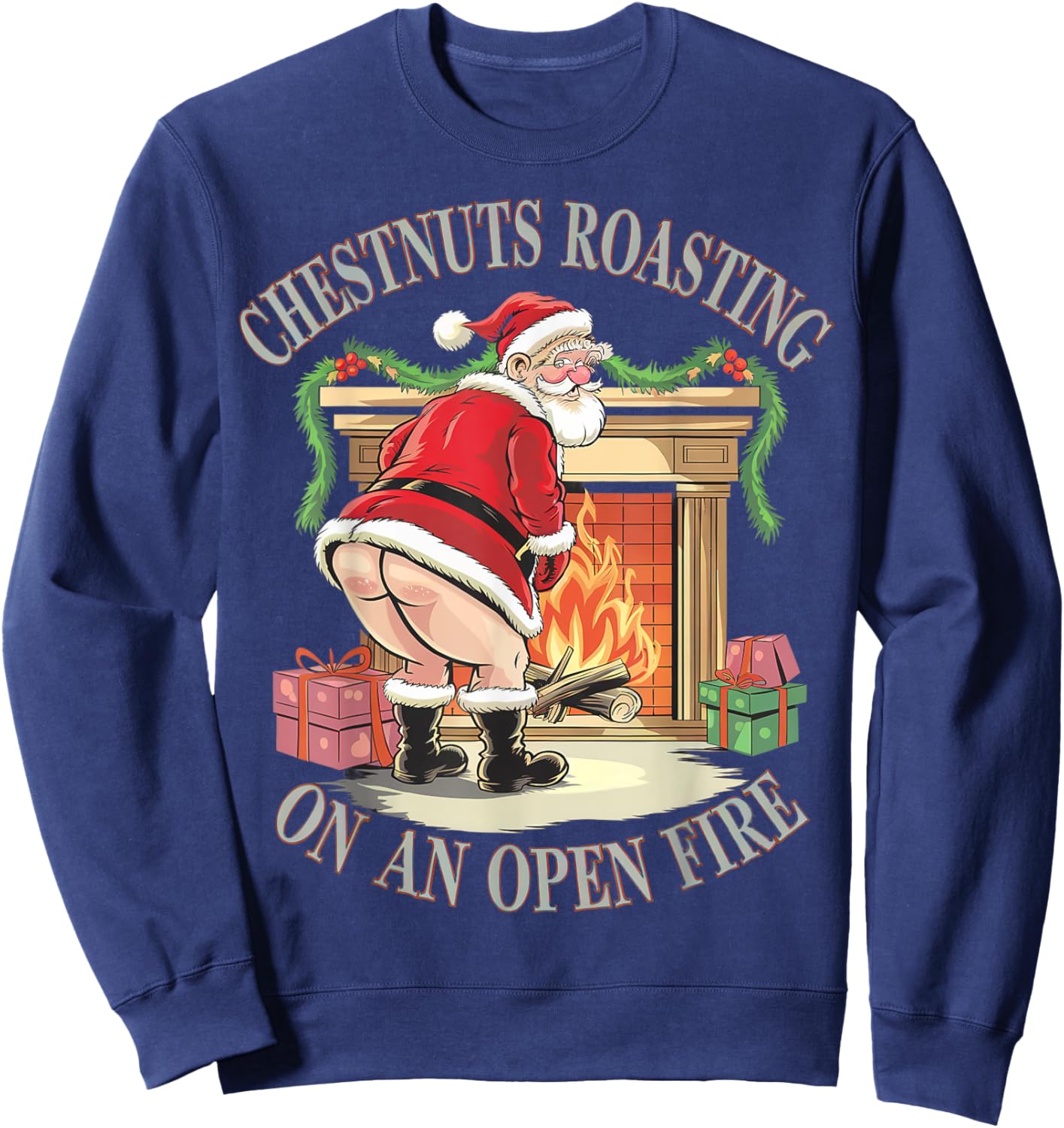 Chestnuts Roasting On An Open Fire Naughty Santa Xmas Humour Sweatshirt - Sweatshirt | Navy