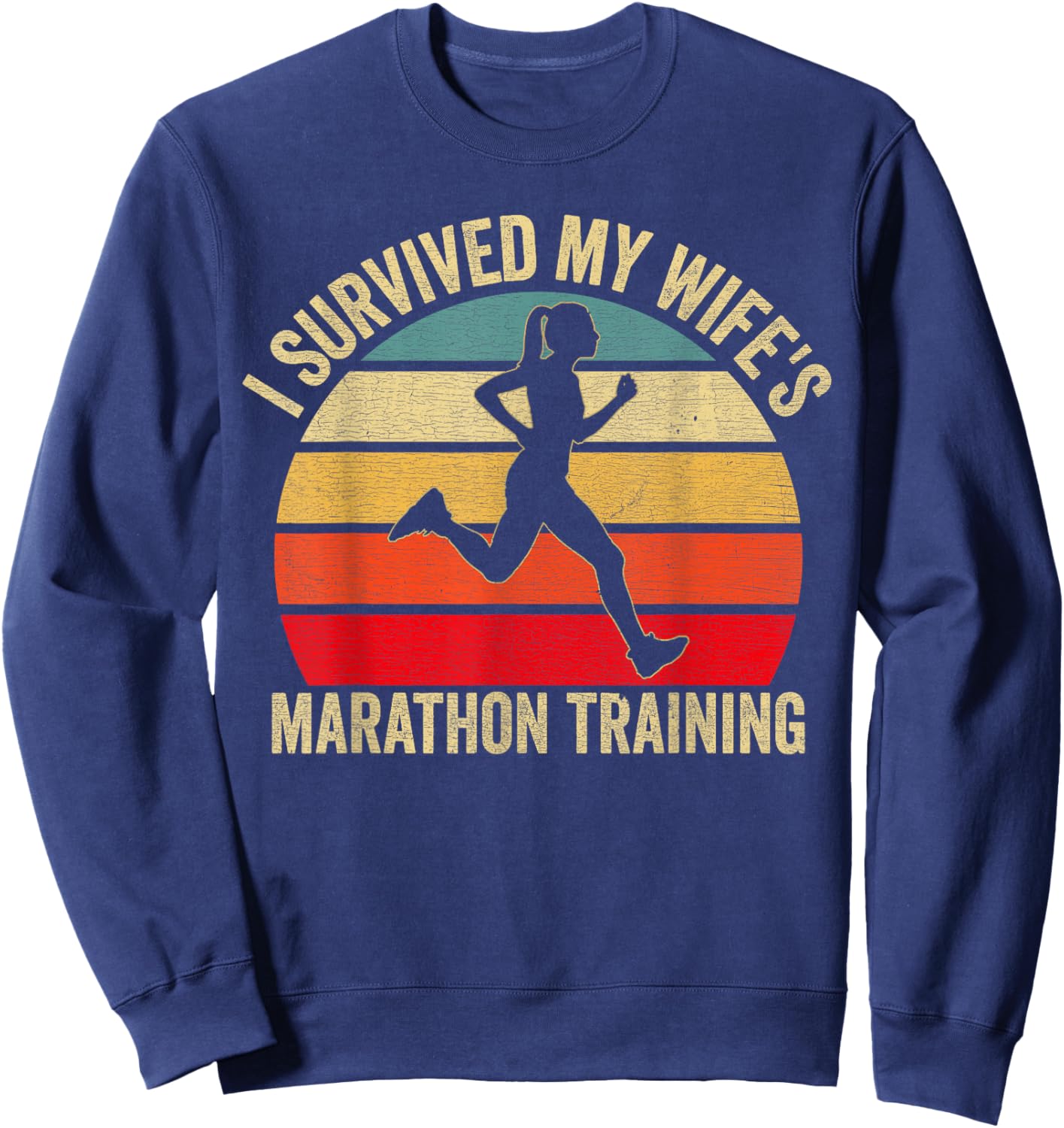 I Survived My Wife's Marathon Training Half Marathon Husband Sweatshirt - Sweatshirt | Navy