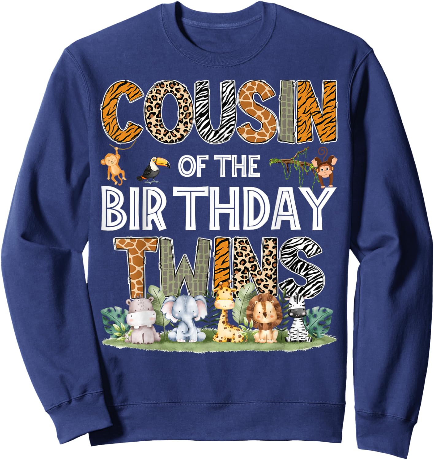 Cousin Of The Birthday Twins Safari Wild One Zoo Animal Sweatshirt - Sweatshirt | Navy