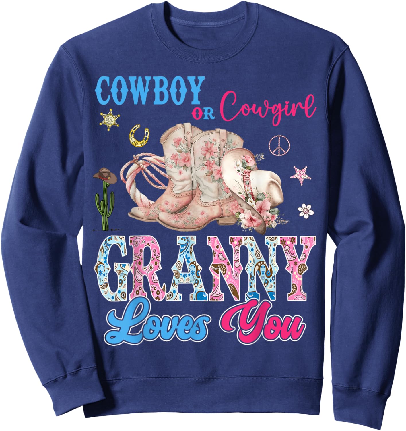 Cowboy Or Cowgirl Granny Loves You Gender Reveal Party Sweatshirt - Sweatshirt | Navy
