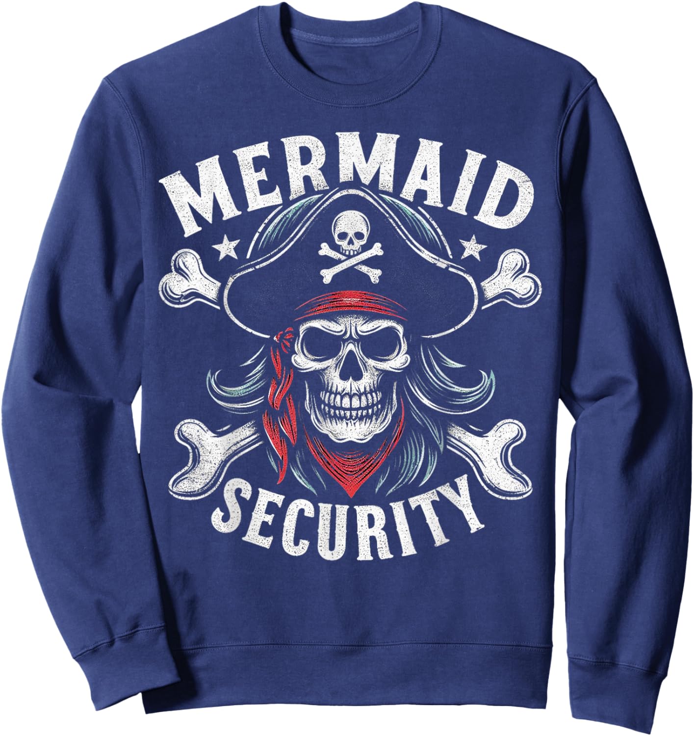 Mermaid Security Crossbone Treasure Hunting Funny Pirate Sweatshirt - Sweatshirt | Navy