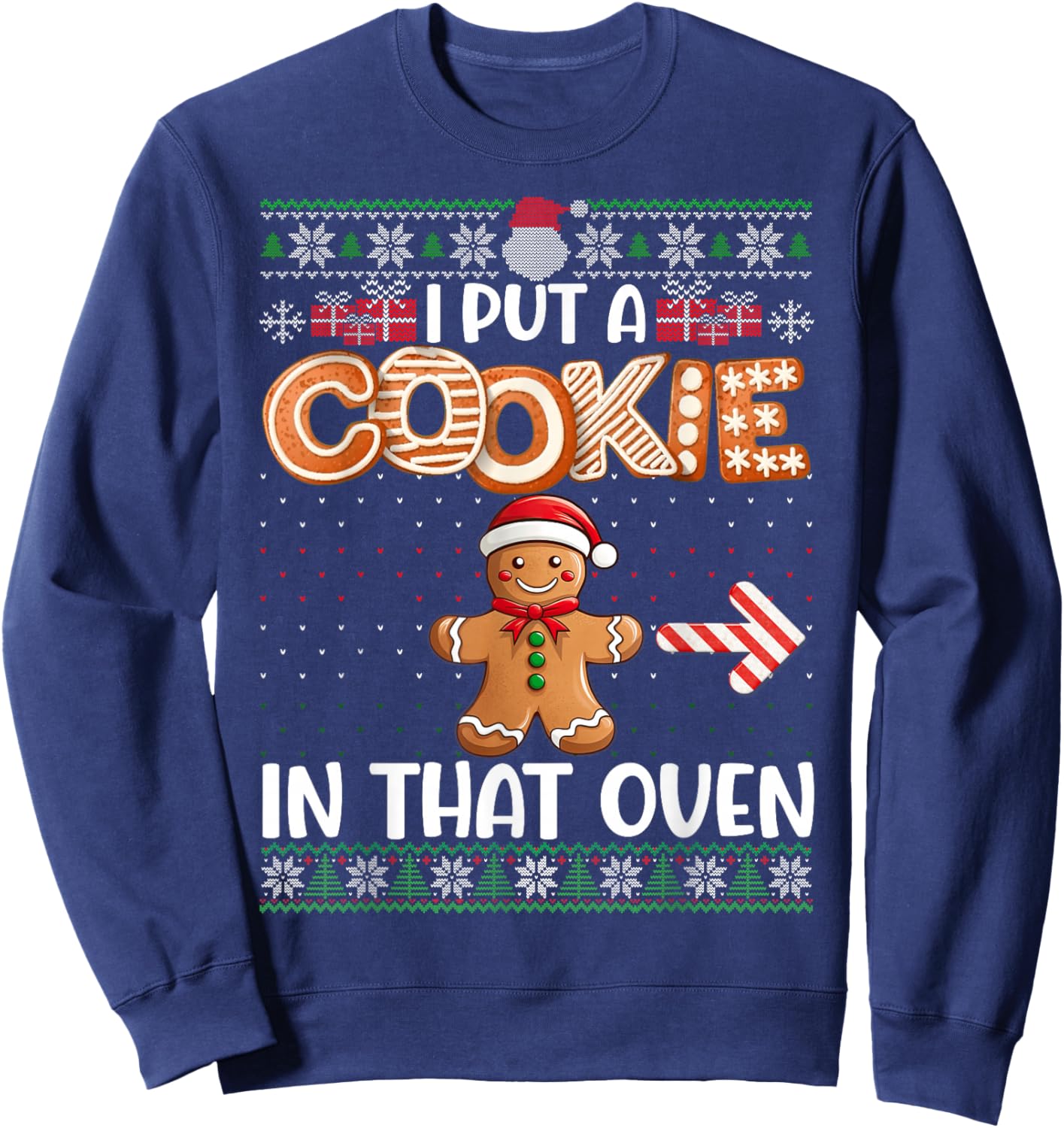 Funny I Put Cookie In That Oven Matching Couple Ugly Sweater Sweatshirt - Sweatshirt | Navy