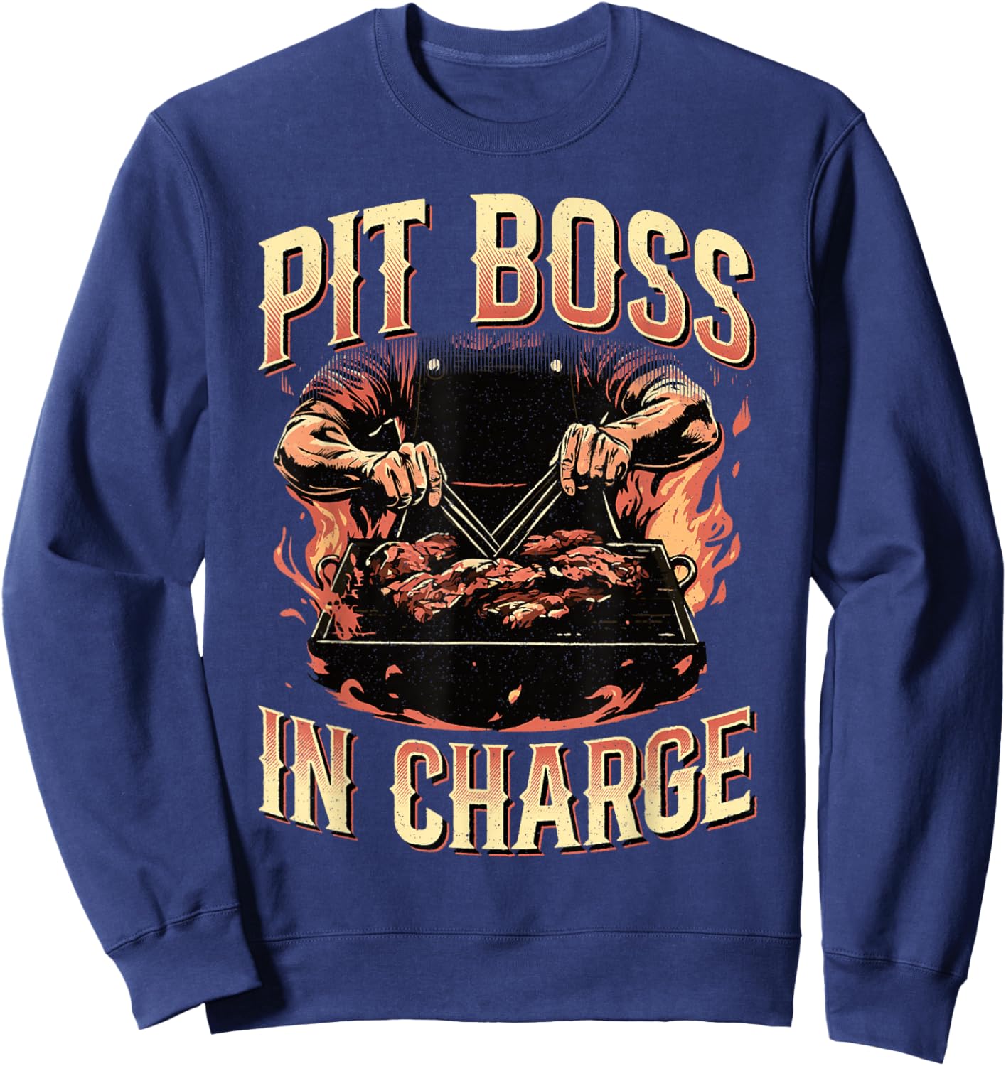 Pit Boss In Charge BBQ Grill Masters Pitmaster Meat Smoker Sweatshirt - Sweatshirt | Navy
