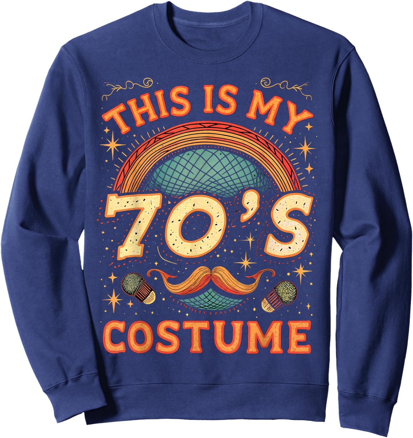 This Is My 70s Costume 70 Styles Men 70's Disco 1970s Outfit Sweatshirt - Sweatshirt | Navy