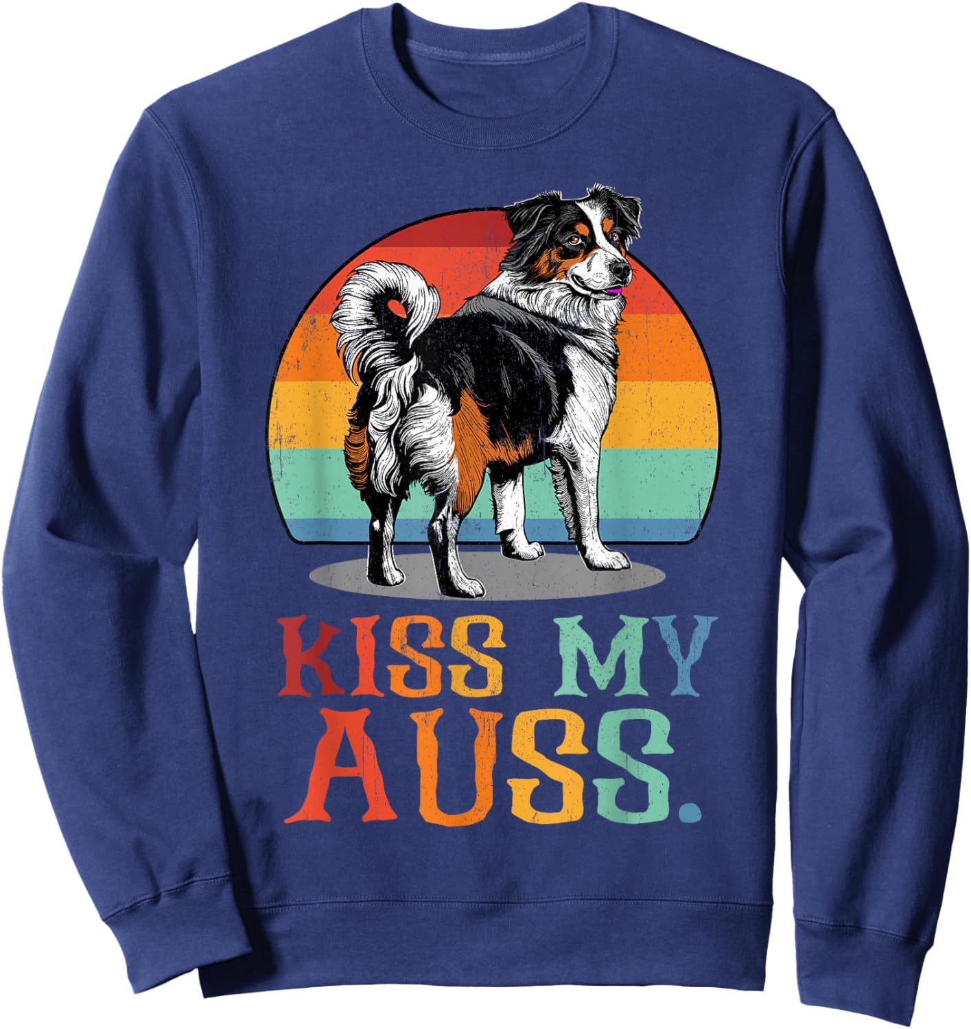 Funny Australian Shepherd Kiss My Auss Aussie Mom Dog Lover Sweatshirt - Sweatshirt | Navy