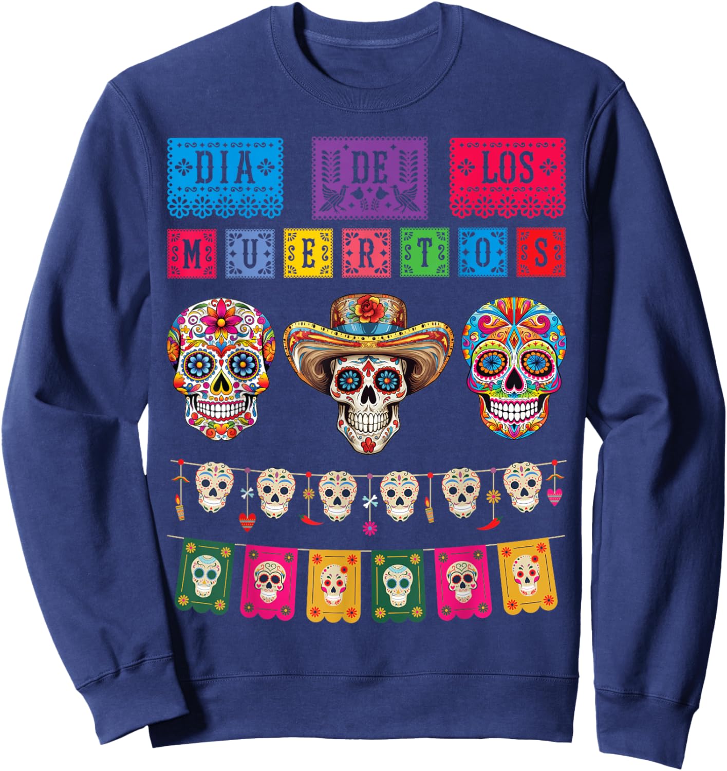 Dia De los Muertos Day of the Dead Funny Mexican Skull Sweatshirt - Sweatshirt | Navy
