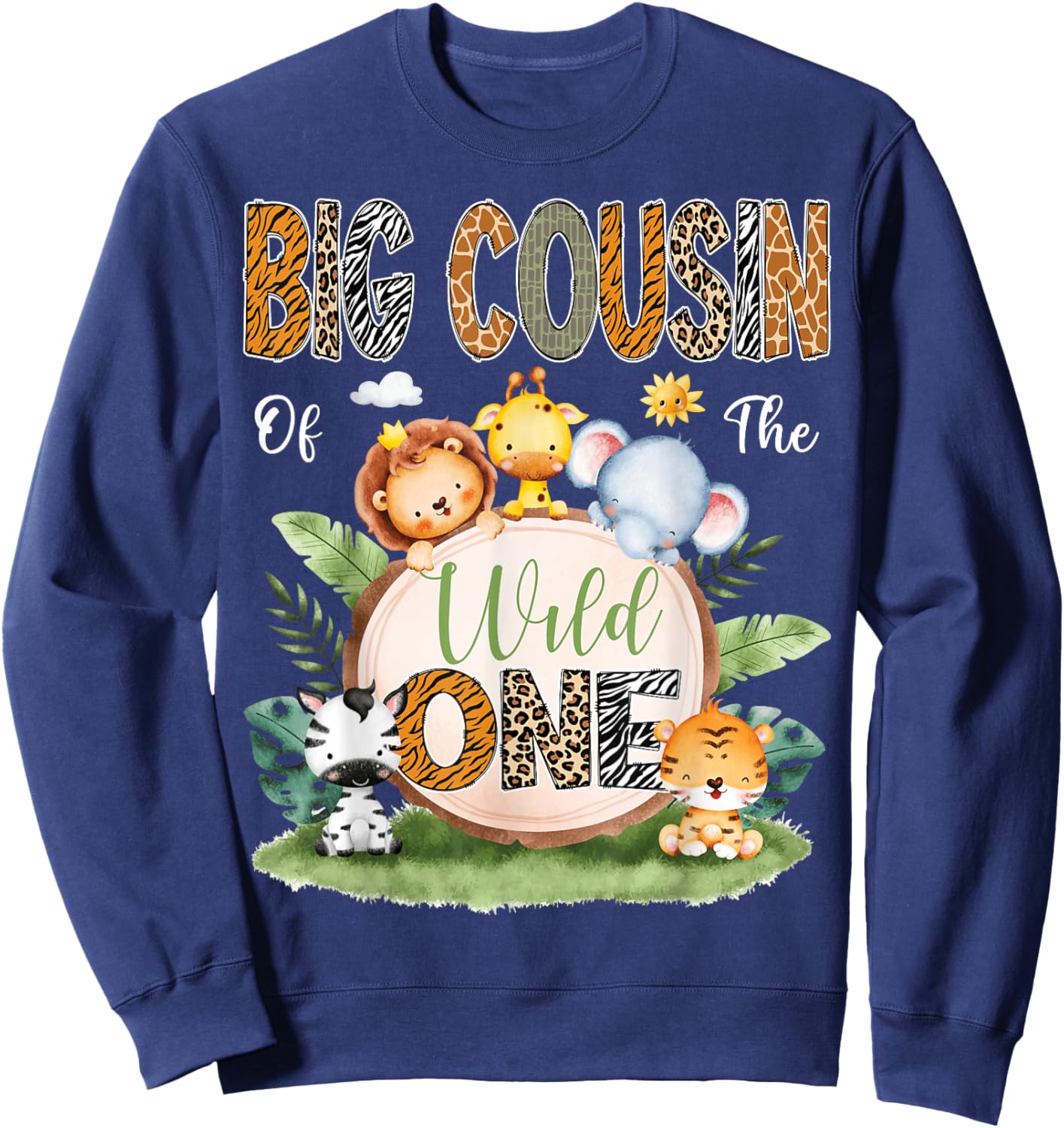 Big Cousin Of The Wild One 1St Birthday Kids Safari Jungle Sweatshirt - Sweatshirt | Navy