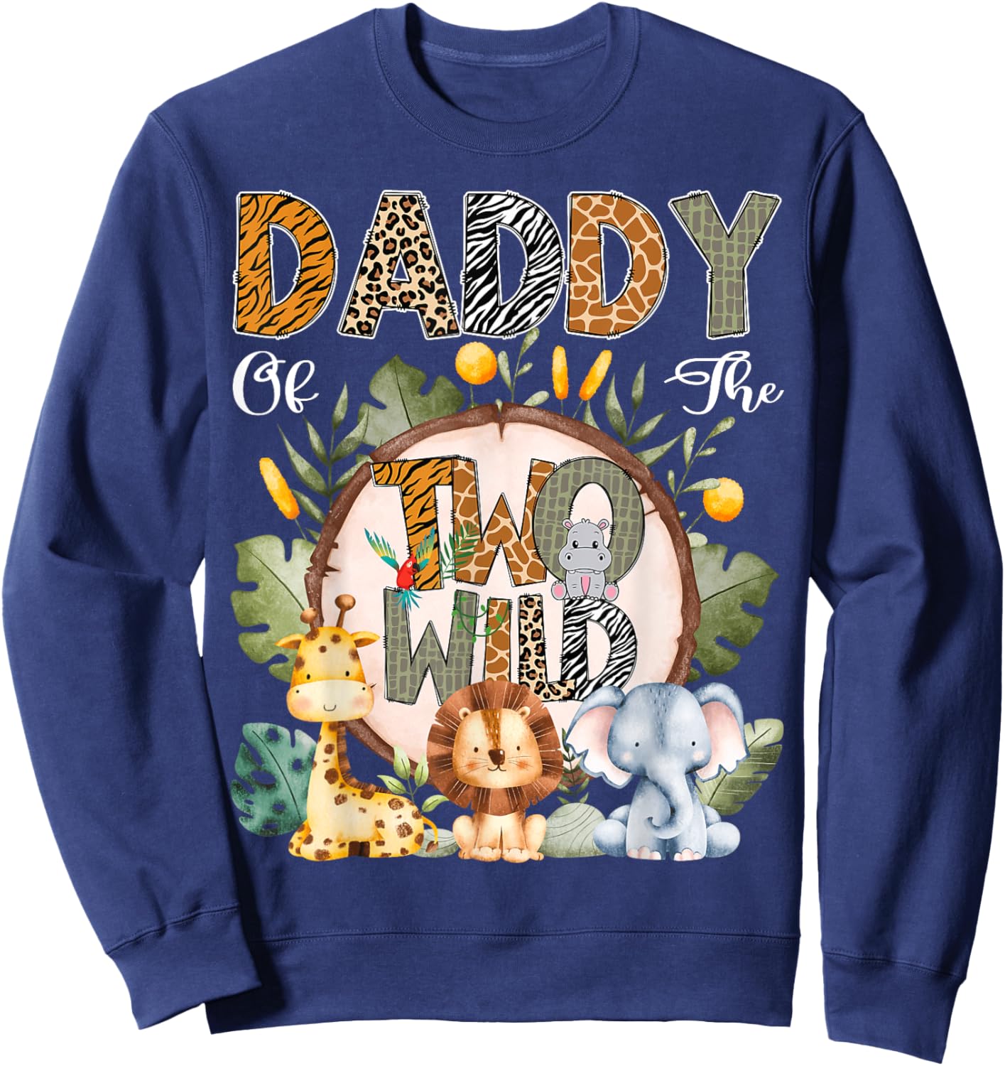 Daddy Of The Two Wild Animal Safari 2Nd Birthday Party Sweatshirt - Sweatshirt | Navy