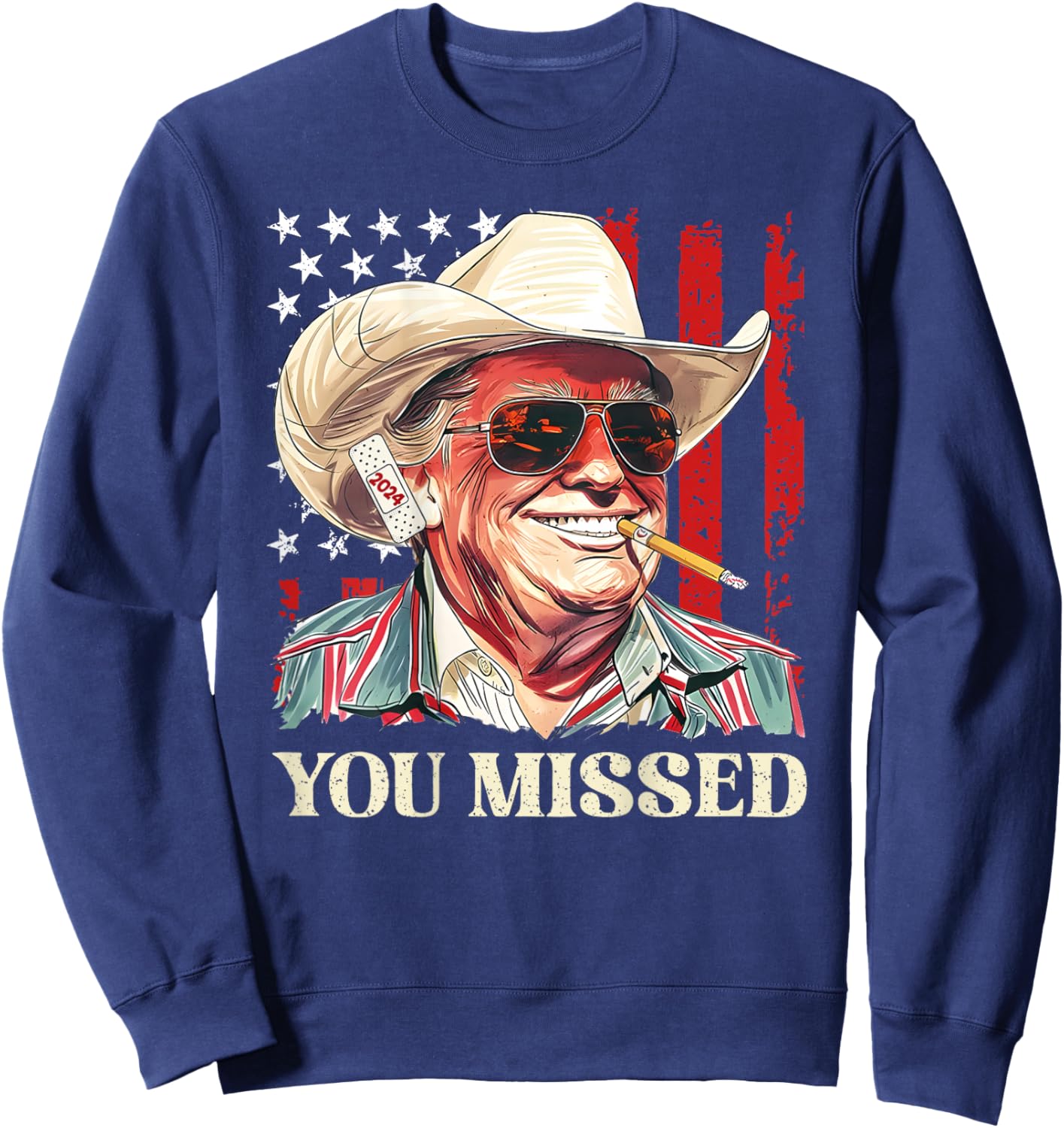 Western Trump Cowboy You Missed Trump 2024 Flag (On Back) Sweatshirt - Sweatshirt | Navy