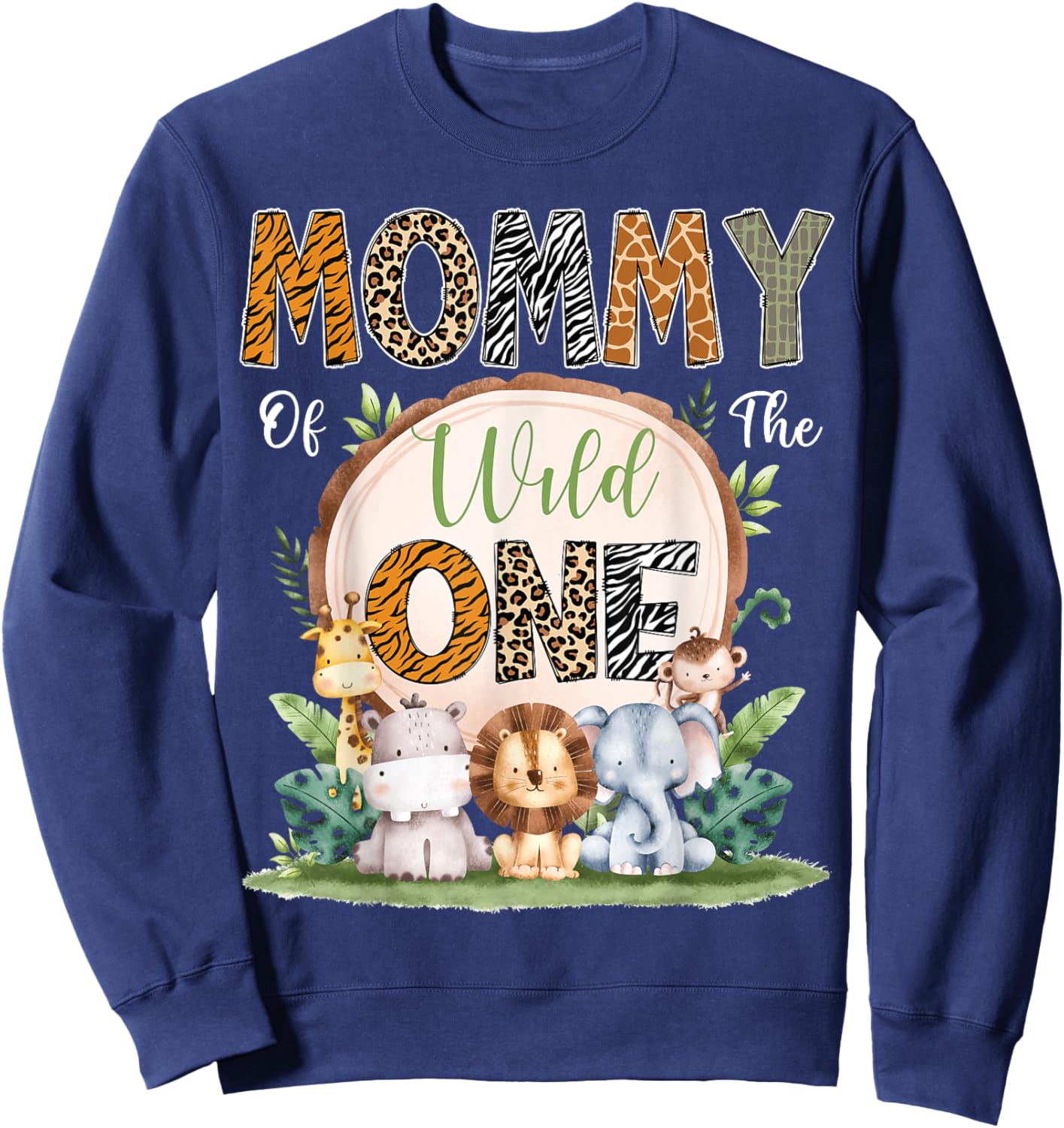 Mommy Of The Wild One First Birthday Safari Woodland Sweatshirt - Sweatshirt | Navy