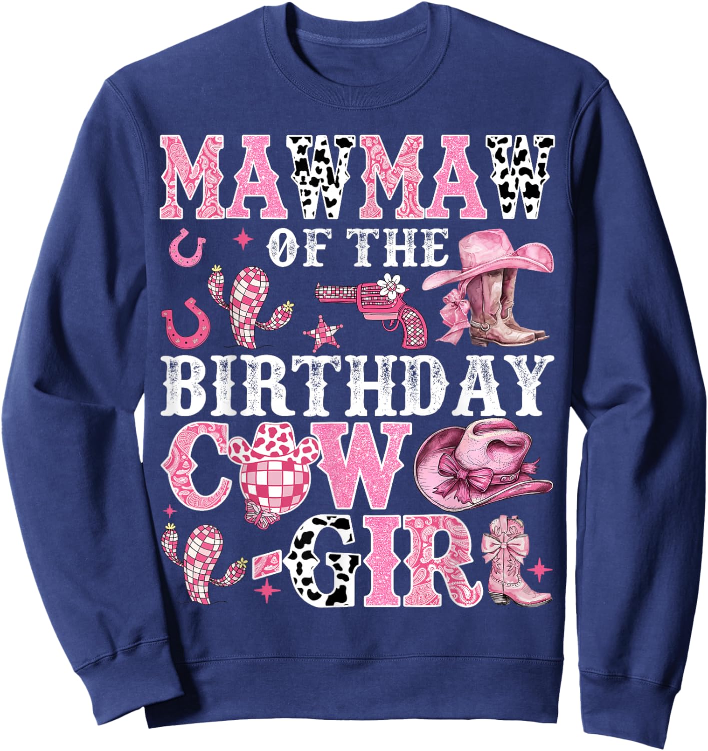 Mawmaw Of The Birthday Cow-Girl Rodeo Cow Girl Birthday Sweatshirt - Sweatshirt | Navy