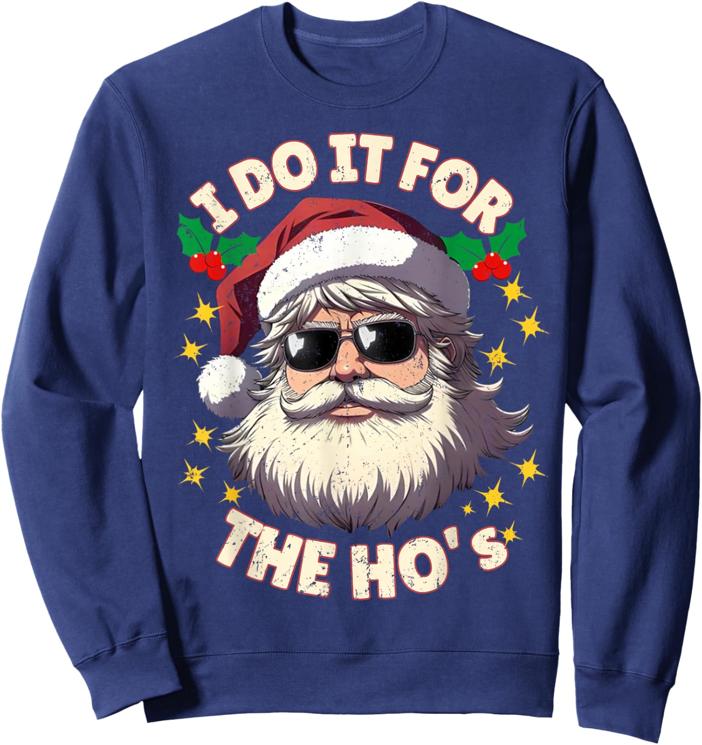 I Do It for The Ho's Funny Inappropriate Xmas Dirty Adult PJ Sweatshirt - Sweatshirt | Navy