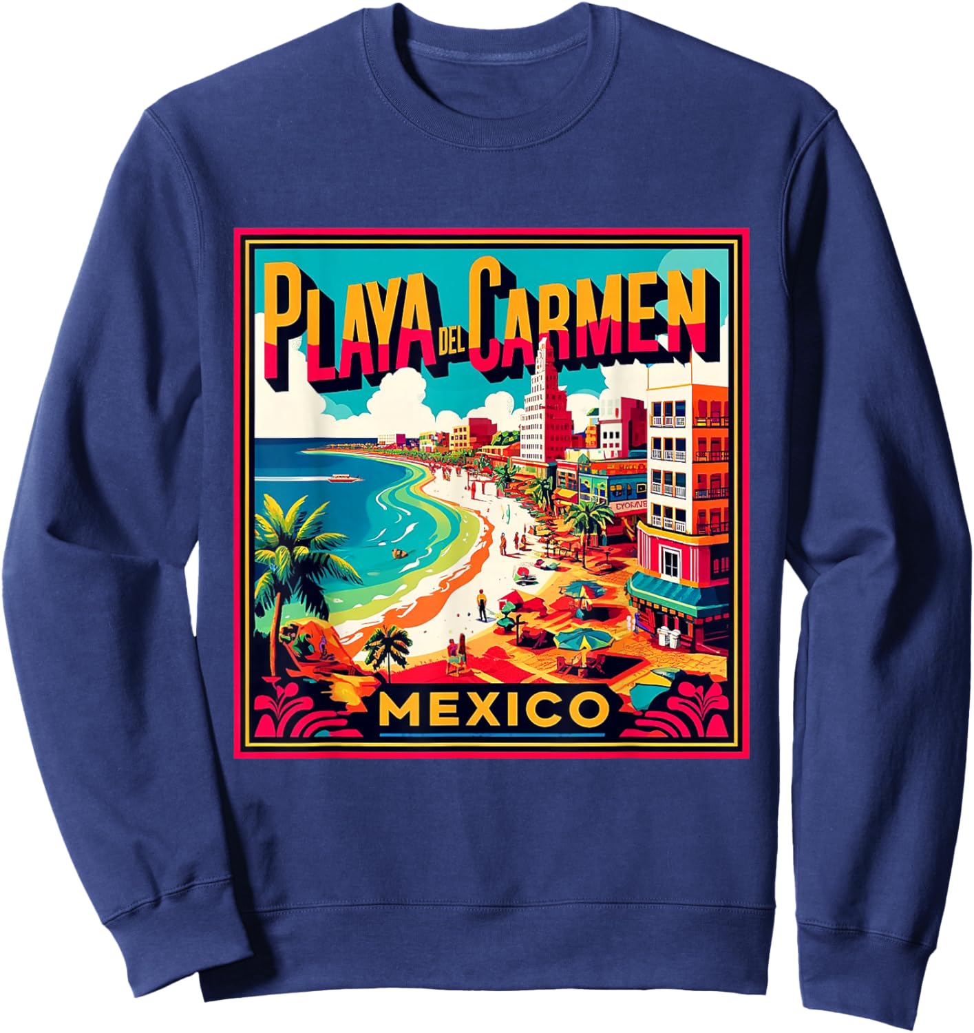Playa Del Carmen Mexico Shirt Family Trip Retro Beach City Sweatshirt - Sweatshirt | Navy