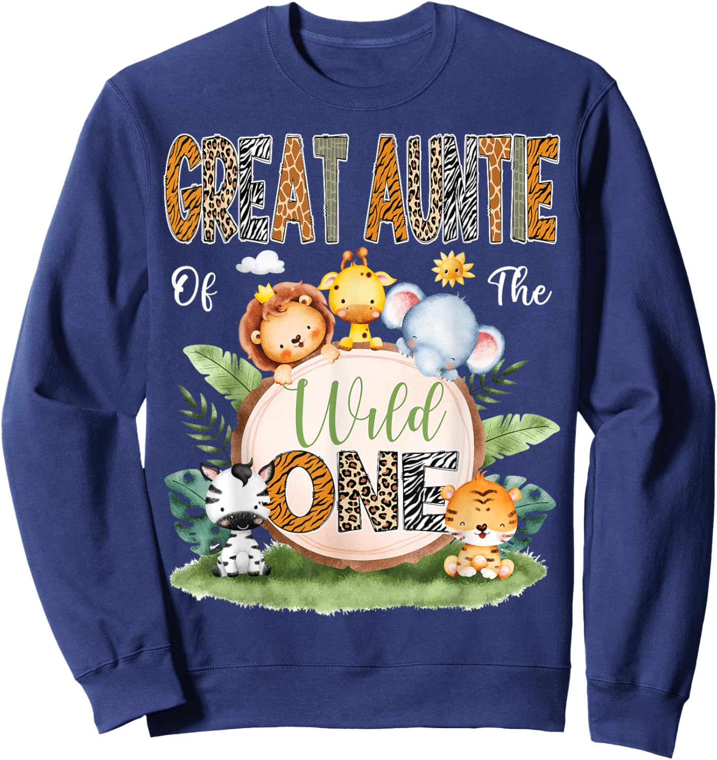 Great Auntie Of The Wild One 1St Birthday Kids Safari Jungle Sweatshirt - Sweatshirt | Navy