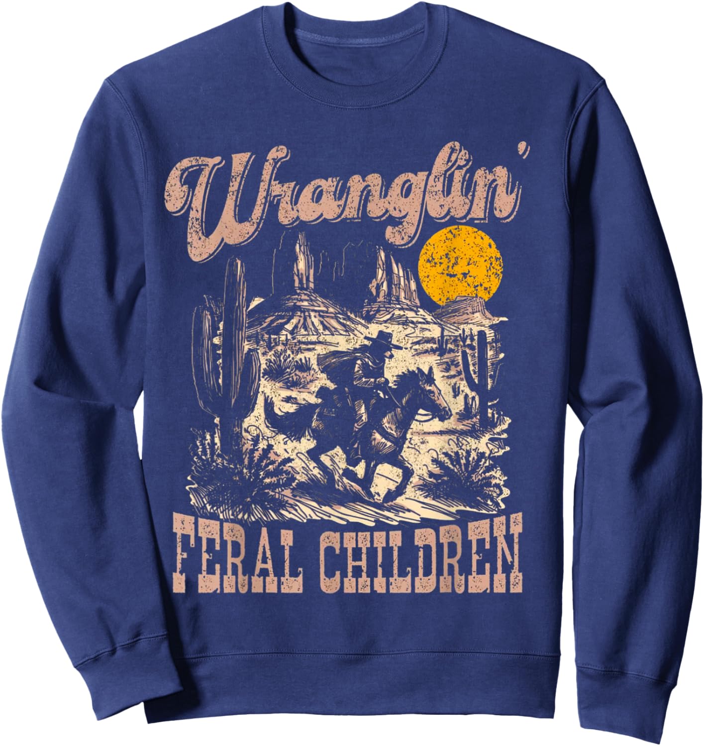 Wranglin' Feral Children Western Cowboy Raccoon Riding Horse Sweatshirt - Sweatshirt | Navy