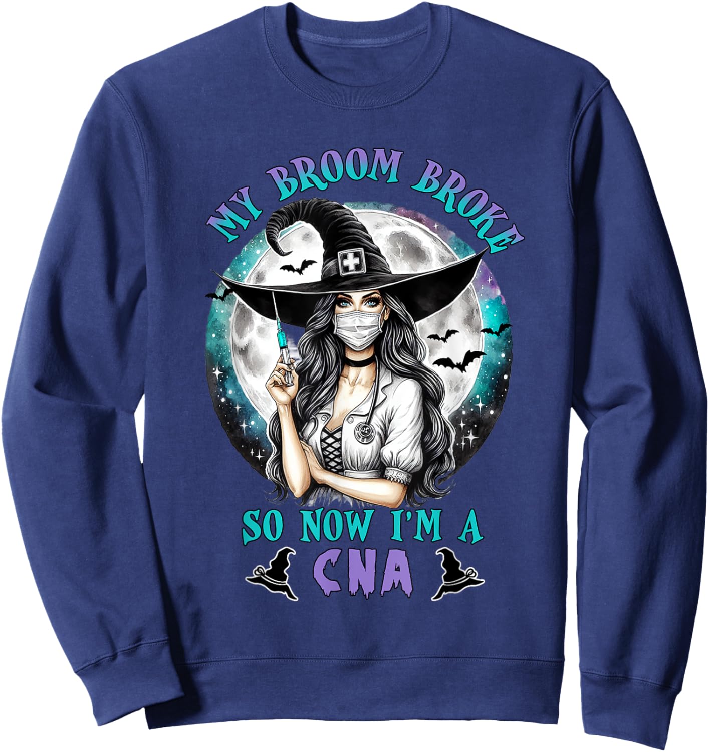 My Broom Broke So Now I'm a CNA Nurse Crew Halloween Women Sweatshirt - Sweatshirt | Navy